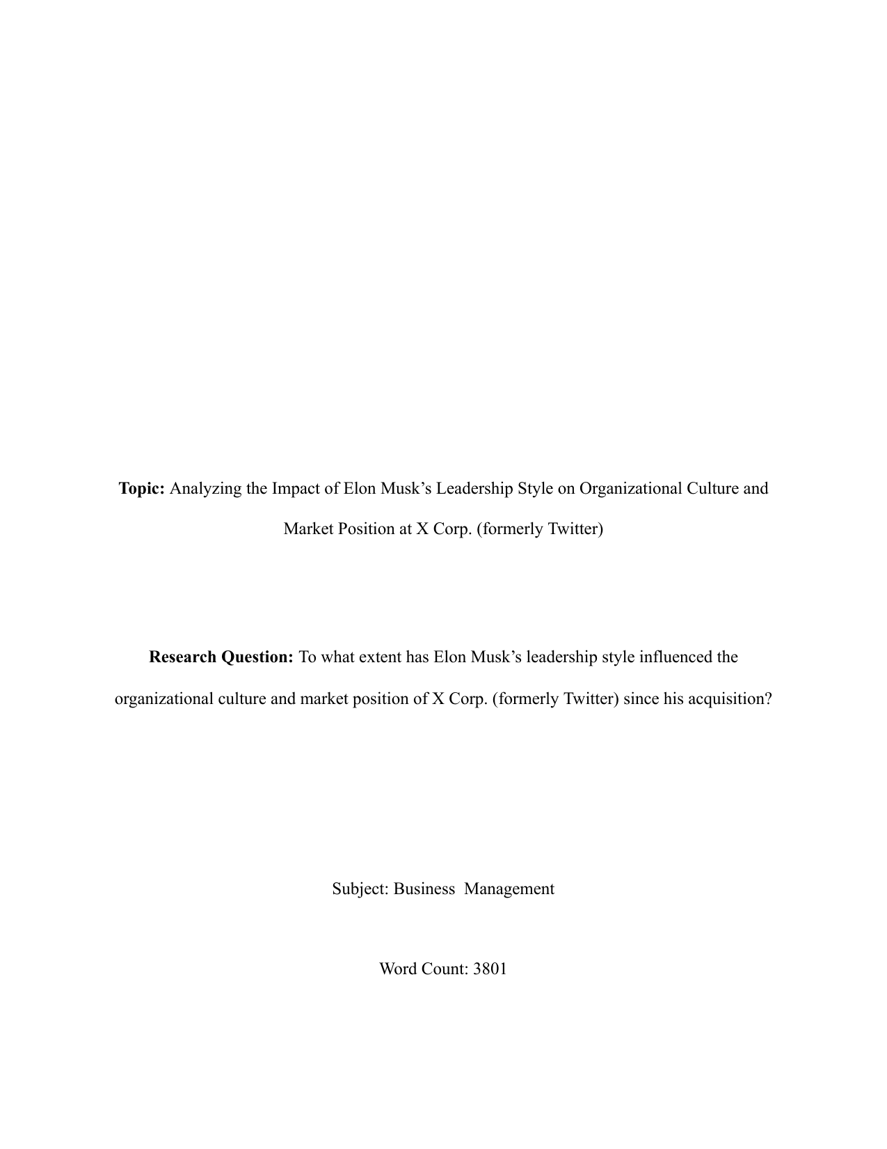 To what extent has Elon Musk’s leadership style influenced the organizational culture and market position of X Corp. (formerly Twitter) since his acquisition? - Business Management EE exemplar scored A