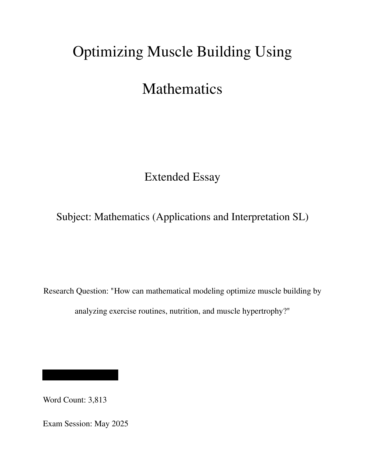 "How can mathematical modeling optimize muscle building by analyzing exercise routines, nutrition, and muscle hypertrophy?" - Mathematics Applications & Interpretation (AI) EE exemplar scored C