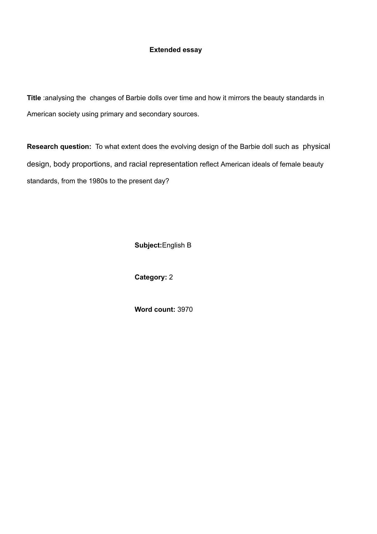 To what extent does the evolving design of the Barbie doll such as  physical design, body proportions, and racial representation reflect American ideals of female beauty standards, from the 1980s to the present day? - English B EE exemplar scored C