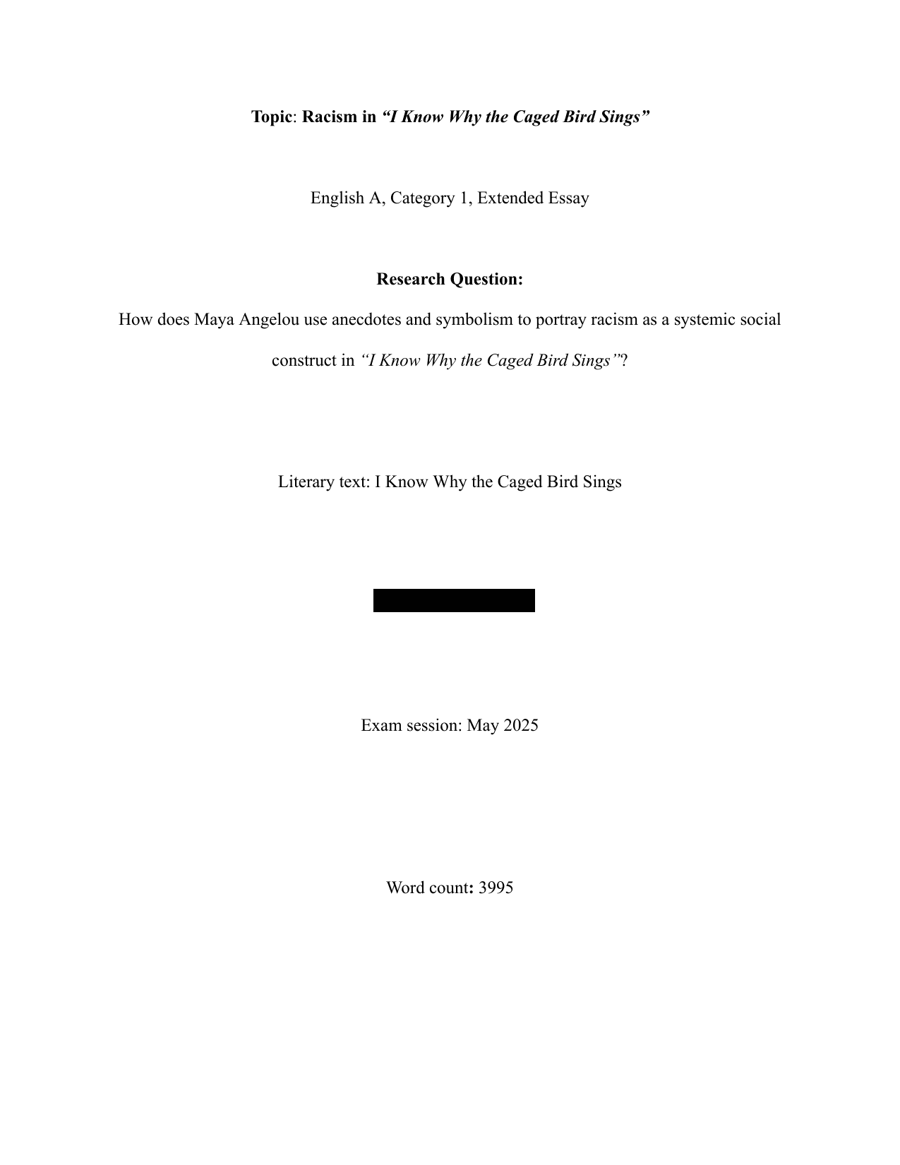 How does Maya Angelou use anecdotes and symbolism to portray racism as a systemic social construct in “I Know Why the Caged Bird Sings” ? - English A Lang & Lit EE exemplar scored B