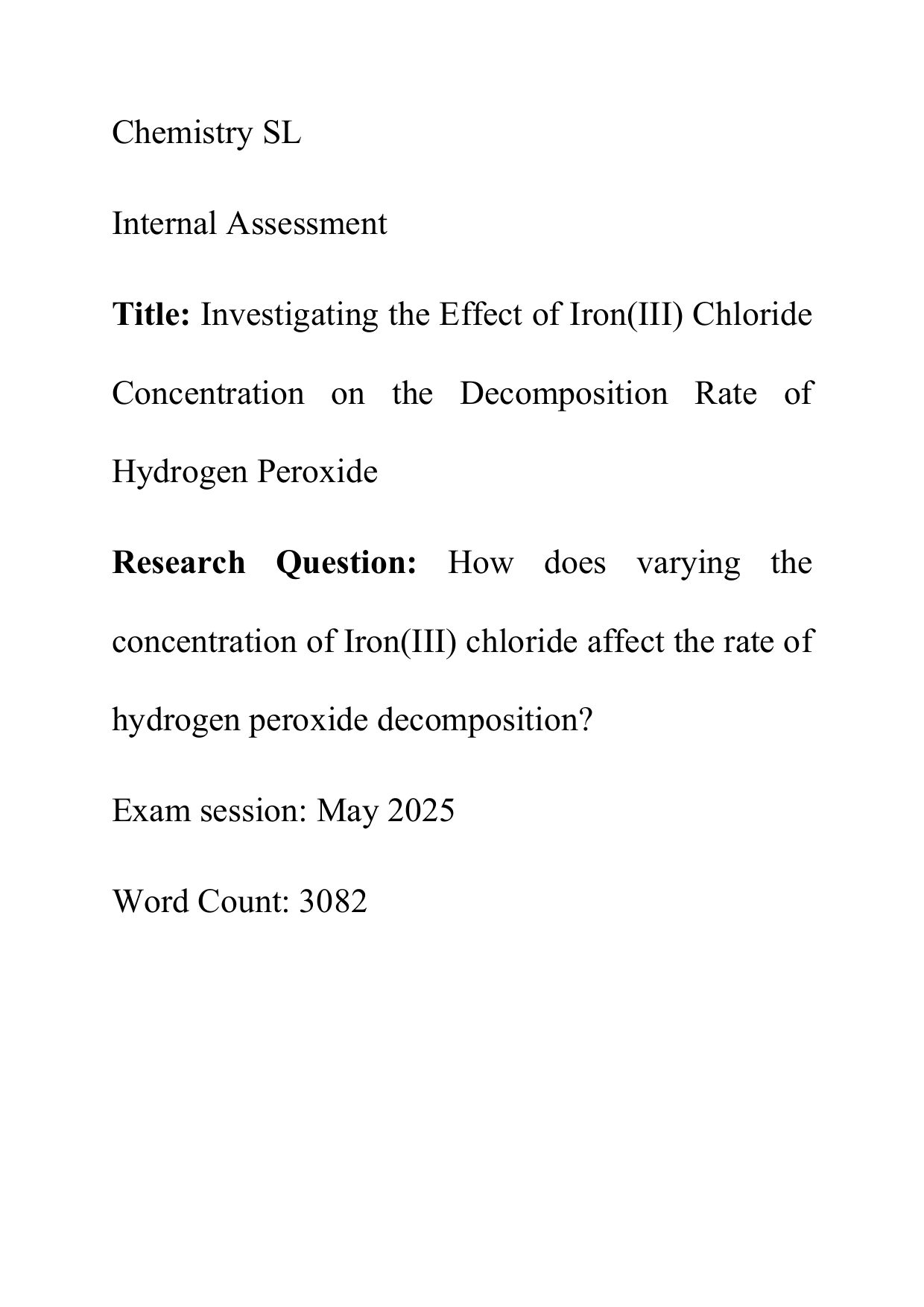 How does varying the concentration of Iron(III) chloride affect the rate of hydrogen peroxide decomposition? - Chemistry IA exemplar scored 4