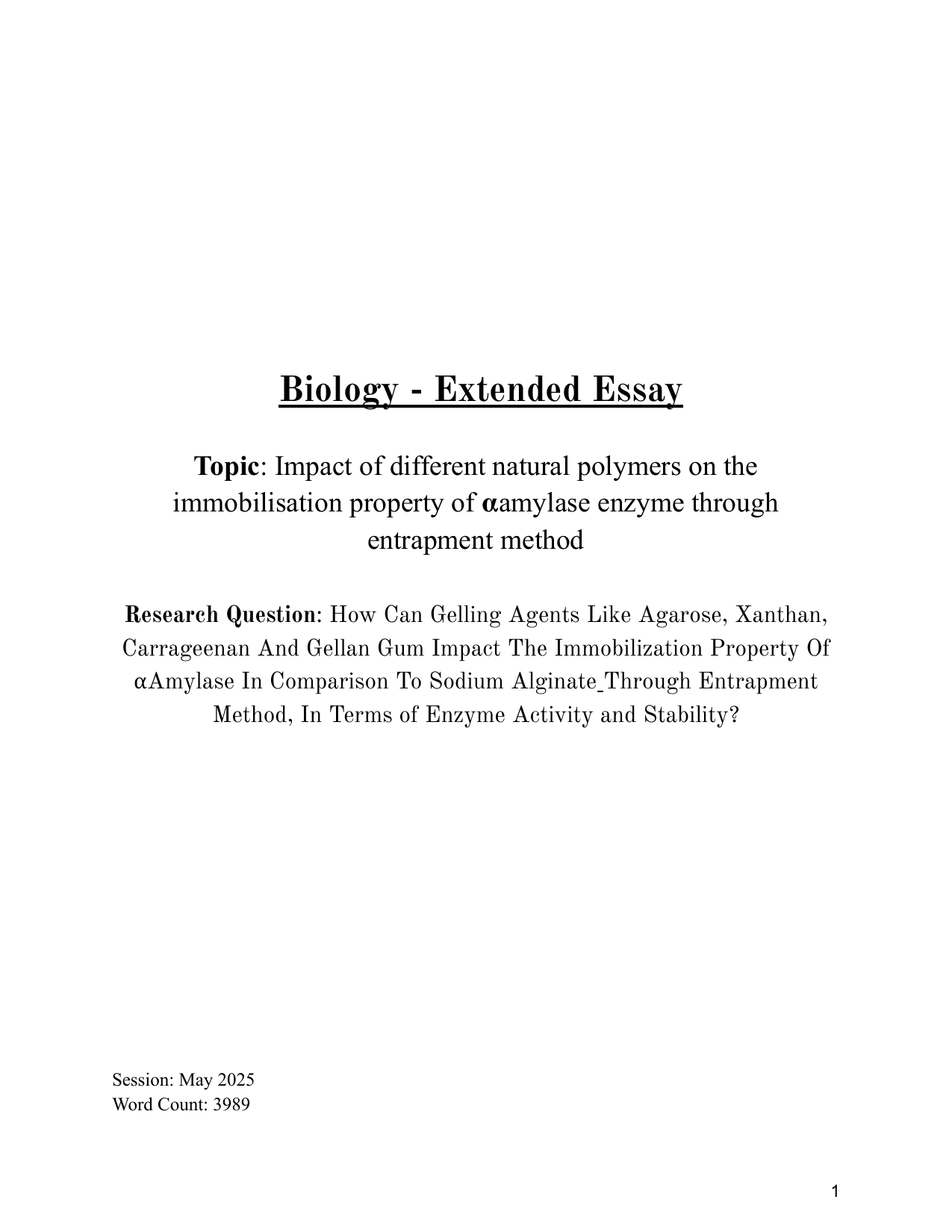 How Can Gelling Agents Like Agarose, Xanthan, Carrageenan And Gellan Gum Impact The Immobilization Property Of Amylase In Comparison To Sodium Alginate Through Entrapment Method, In Terms of Enzyme Activity and Stability? - Biology EE exemplar scored B