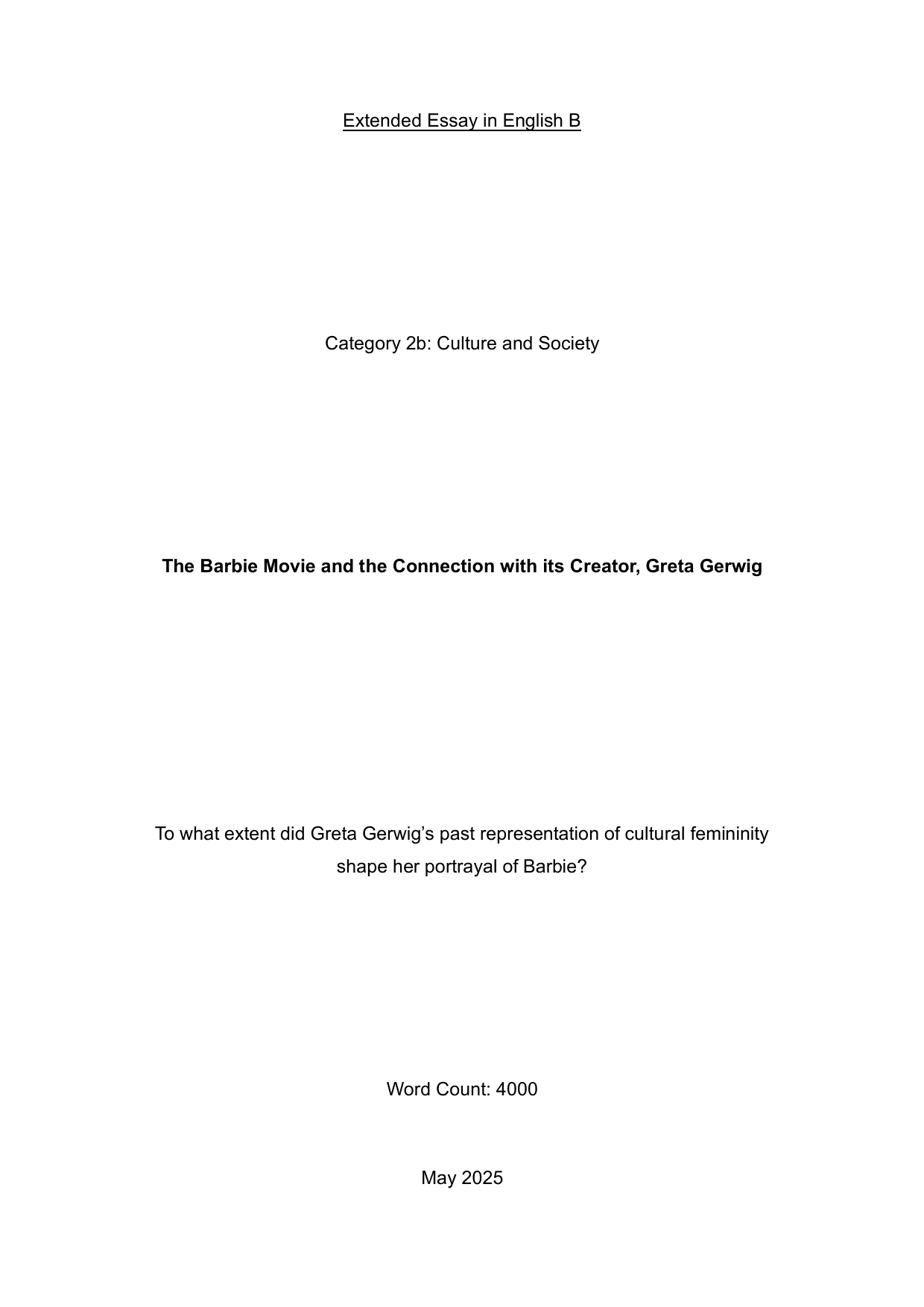 To what extent did Greta Gerwig’s past representation of cultural femininity shape her portrayal of Barbie? - English B EE exemplar scored B