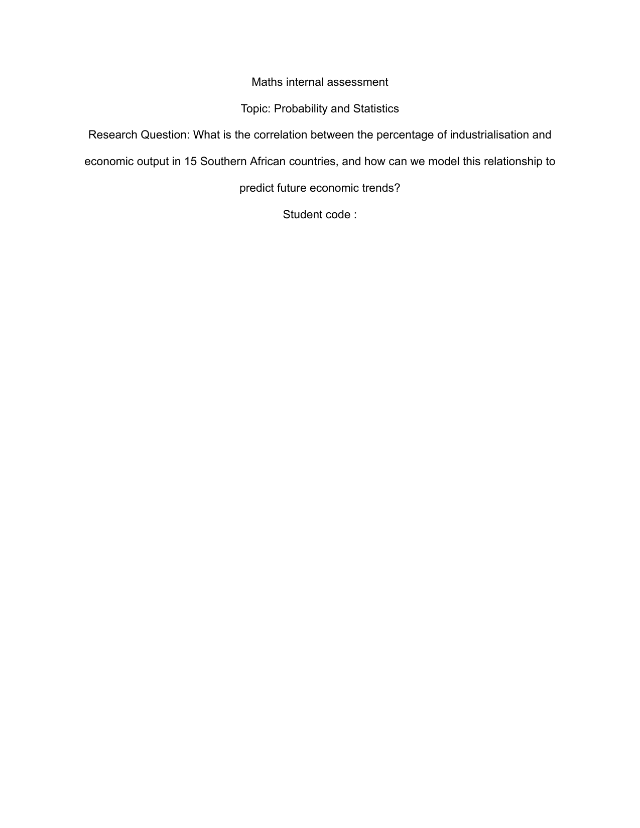 What is the correlation between the percentage of industrialisation and economic output in 15 Southern African countries, and how can we model this relationship to predict future economic trends? - Mathematics Applications & Interpretation (AI) IA exemplar scored 4