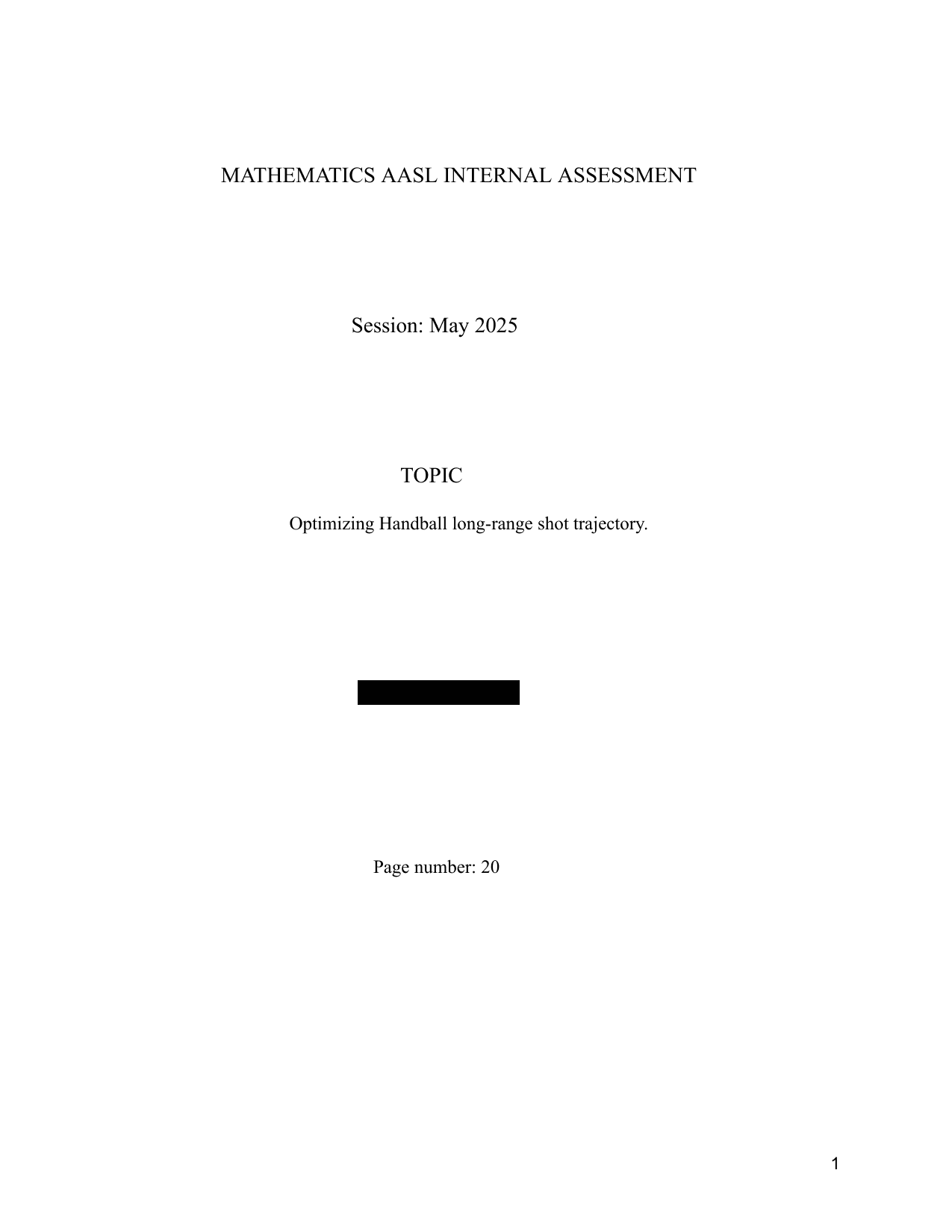 Using calculus and kinematics to find the optimum trajectory that a
handball long-range shot should take considering the angle of release to make it easier for handball players to score maximum long-range goals at different distances from the goal without having to struggle. - Mathematics Analysis and Approaches (AA) IA exemplar scored 5