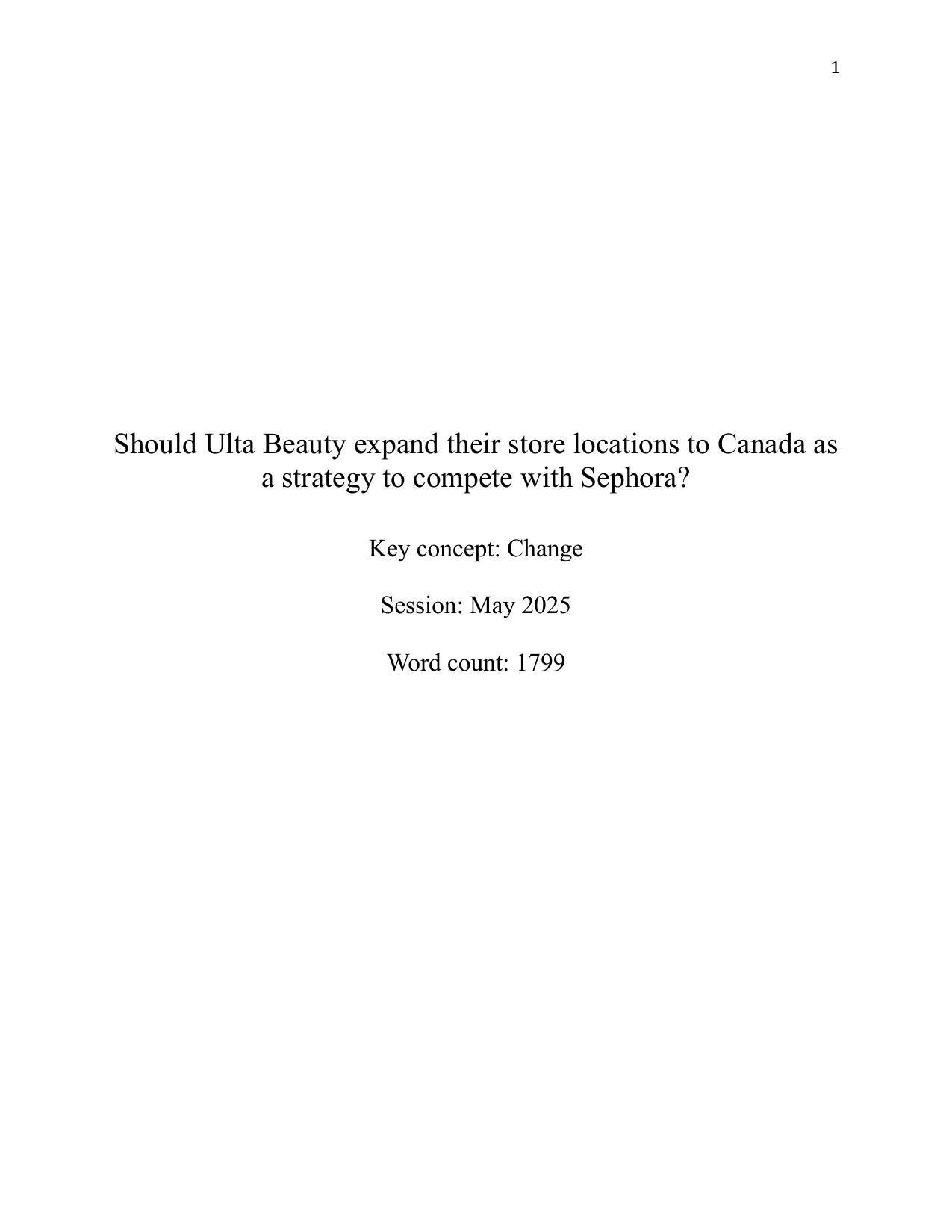 Should Ulta Beauty expand their store locations to Canada as
a strategy to compete with Sephora? - Business Management IA exemplar scored 6