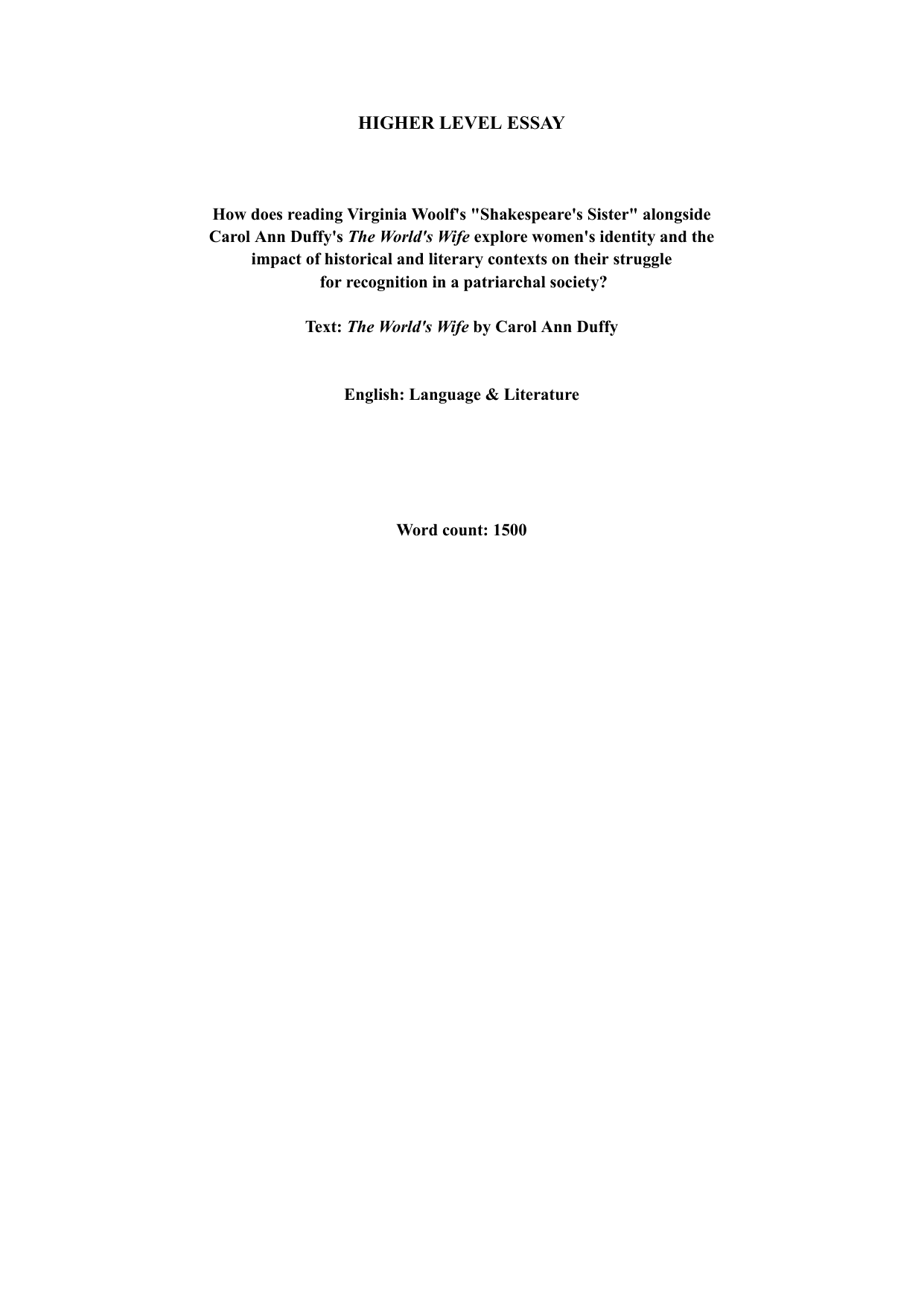 How does reading Virginia Woolf's "Shakespeare's Sister" alongside 
Carol Ann Duffy's The World's Wife explore women's identity and the 
impact of historical and literary contexts on their struggle
 for recognition in a patriarchal society? - English A Lang & Lit IA exemplar scored 5