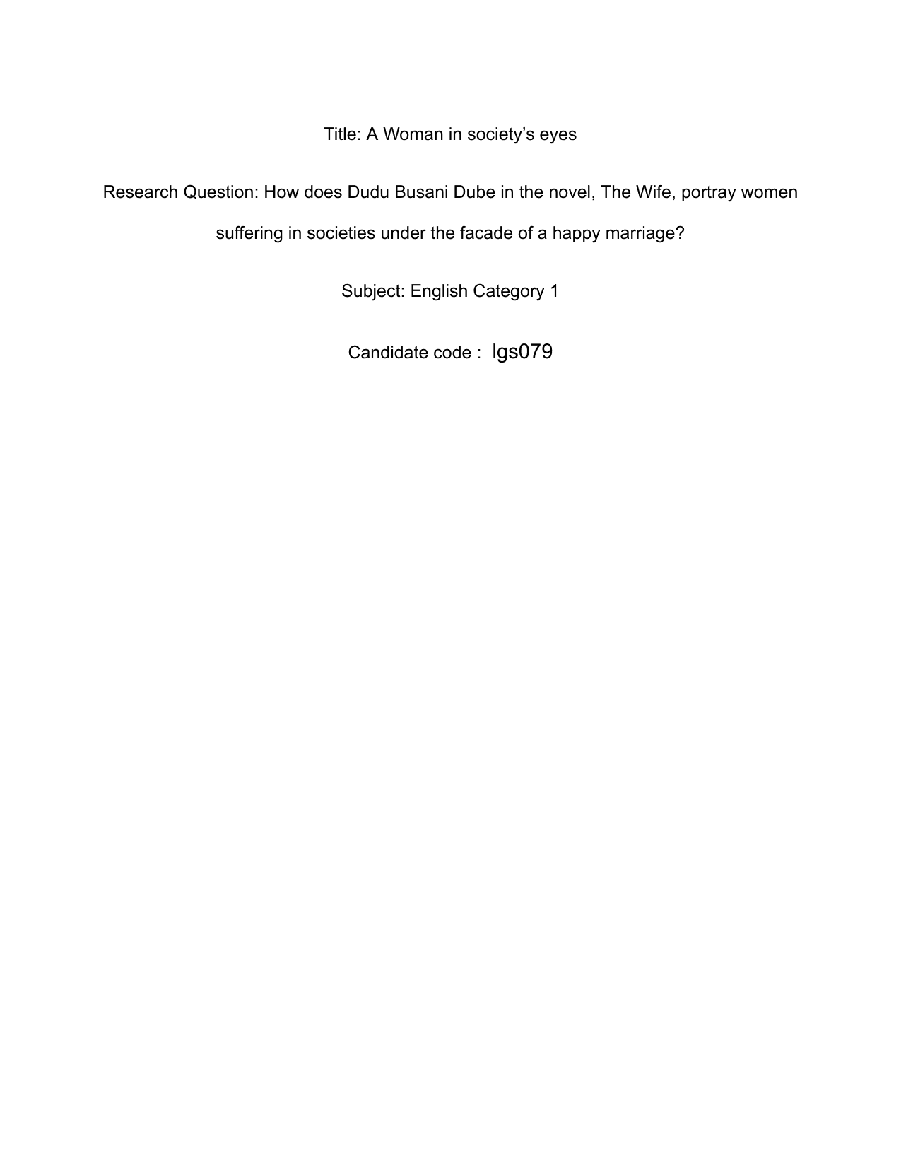 How does Dudu Busani Dube in the novel, The Wife, portray women suffering in societies under the facade of a happy marriage? - English A Lang & Lit EE exemplar scored D