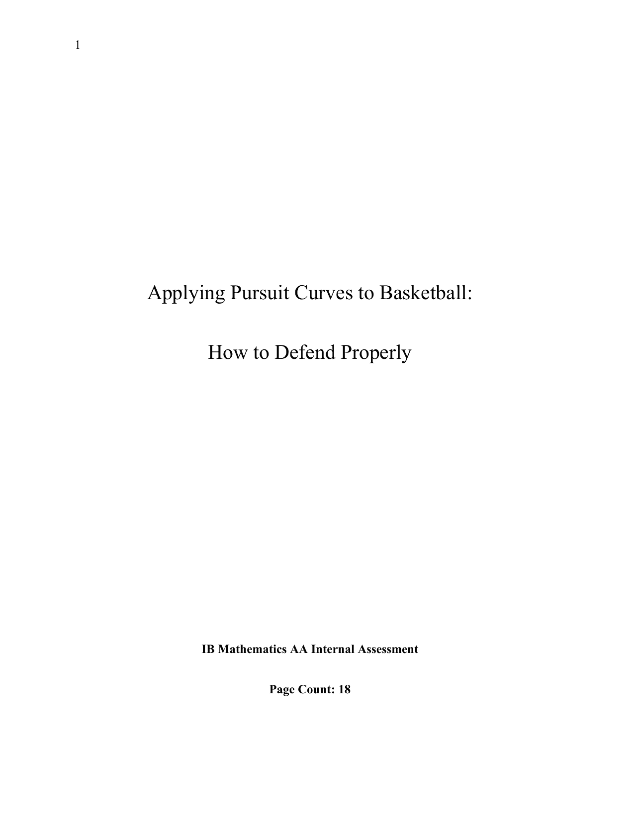Applying Pursuit Curves to Basketball:
How to Defend Properly - Mathematics Analysis and Approaches (AA) IA exemplar scored 7