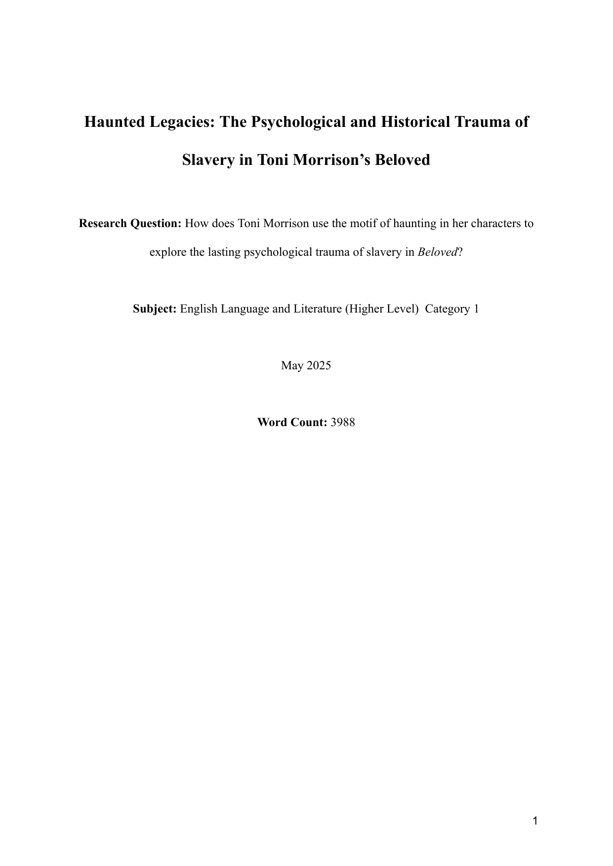 How does Toni Morrison use the motif of haunting in her characters to 
explore the lasting psychological trauma of slavery in Beloved? - English A Lang & Lit EE exemplar scored B