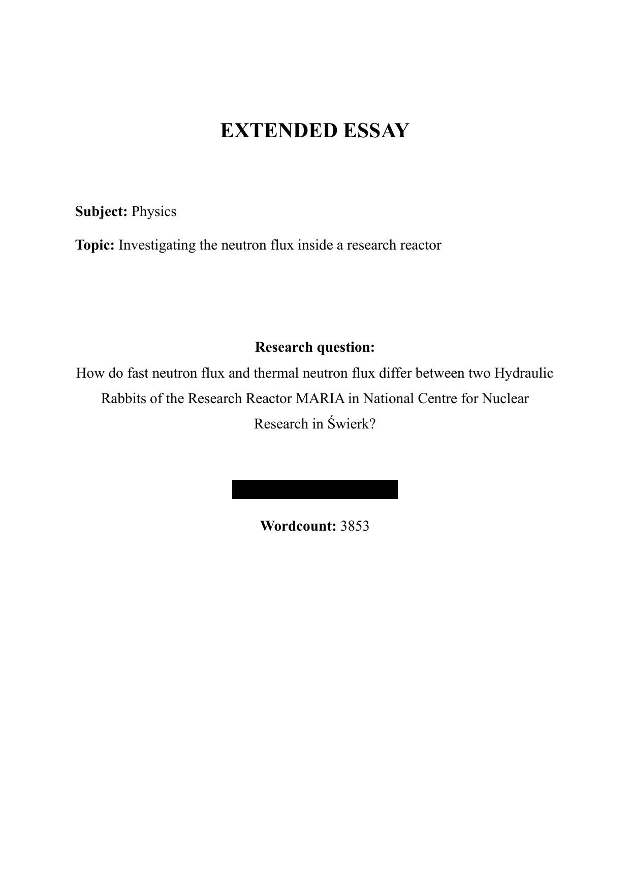 How do fast neutron flux and thermal neutron flux differ between two Hydraulic Rabbits of the Research Reactor MARIA in National Centre for Nuclear Research in Świerk? - Physics EE exemplar scored B