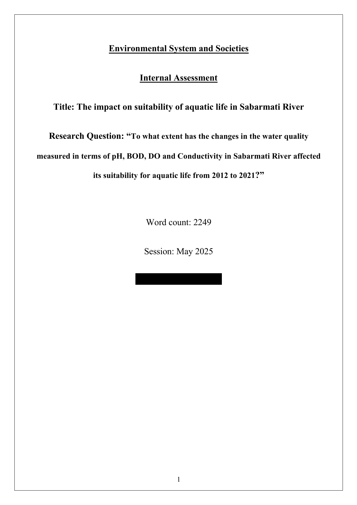 To what extent has the changes in the water quality measured in terms of pH, BOD, DO and Conductivity in Sabarmati River affected its suitability for aquatic life from 2012 to 2021? - Environmental systems and societies (ESS - Old) IA exemplar scored 6