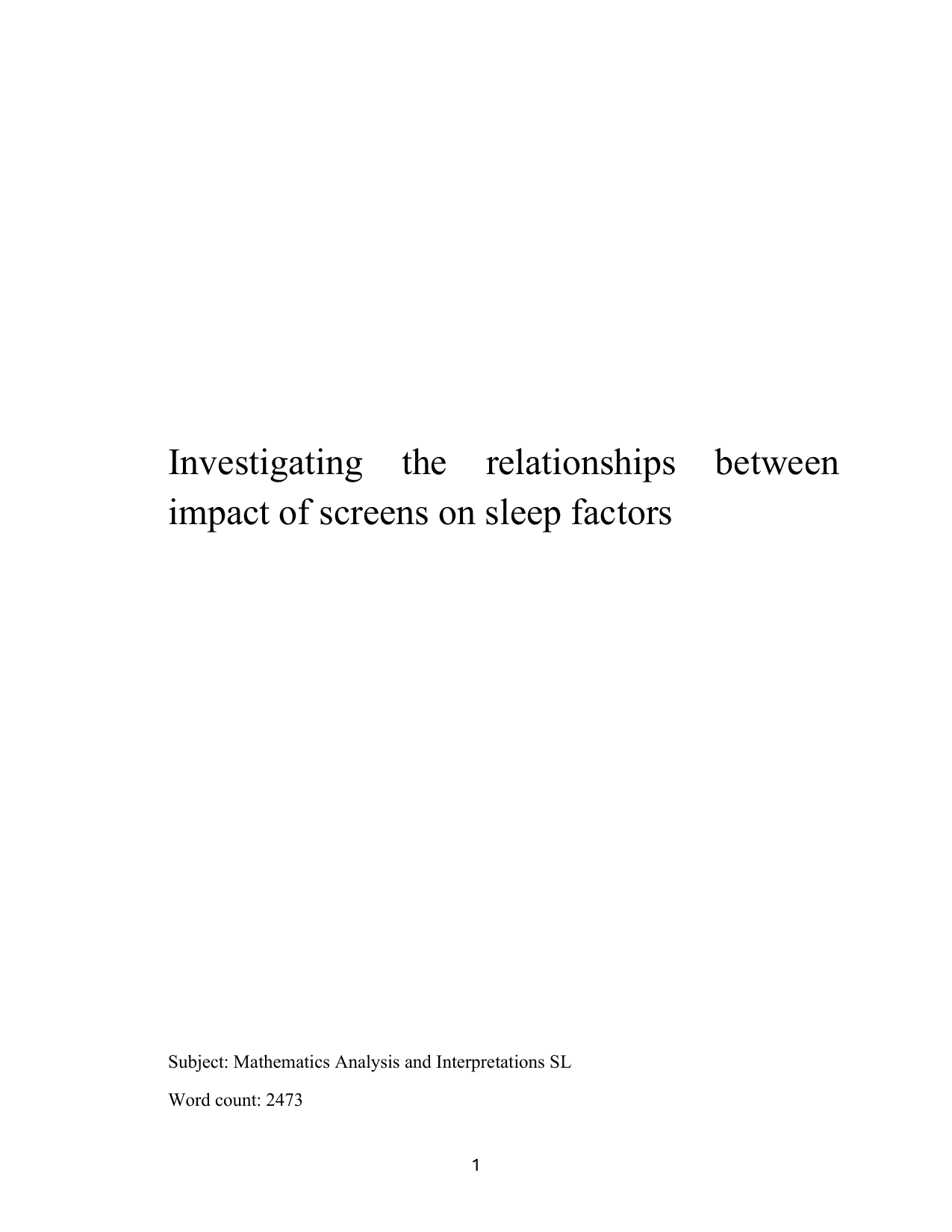 Investigating the relationships between
impact of screens on sleep factors - Mathematics Applications & Interpretation (AI) IA exemplar scored 4