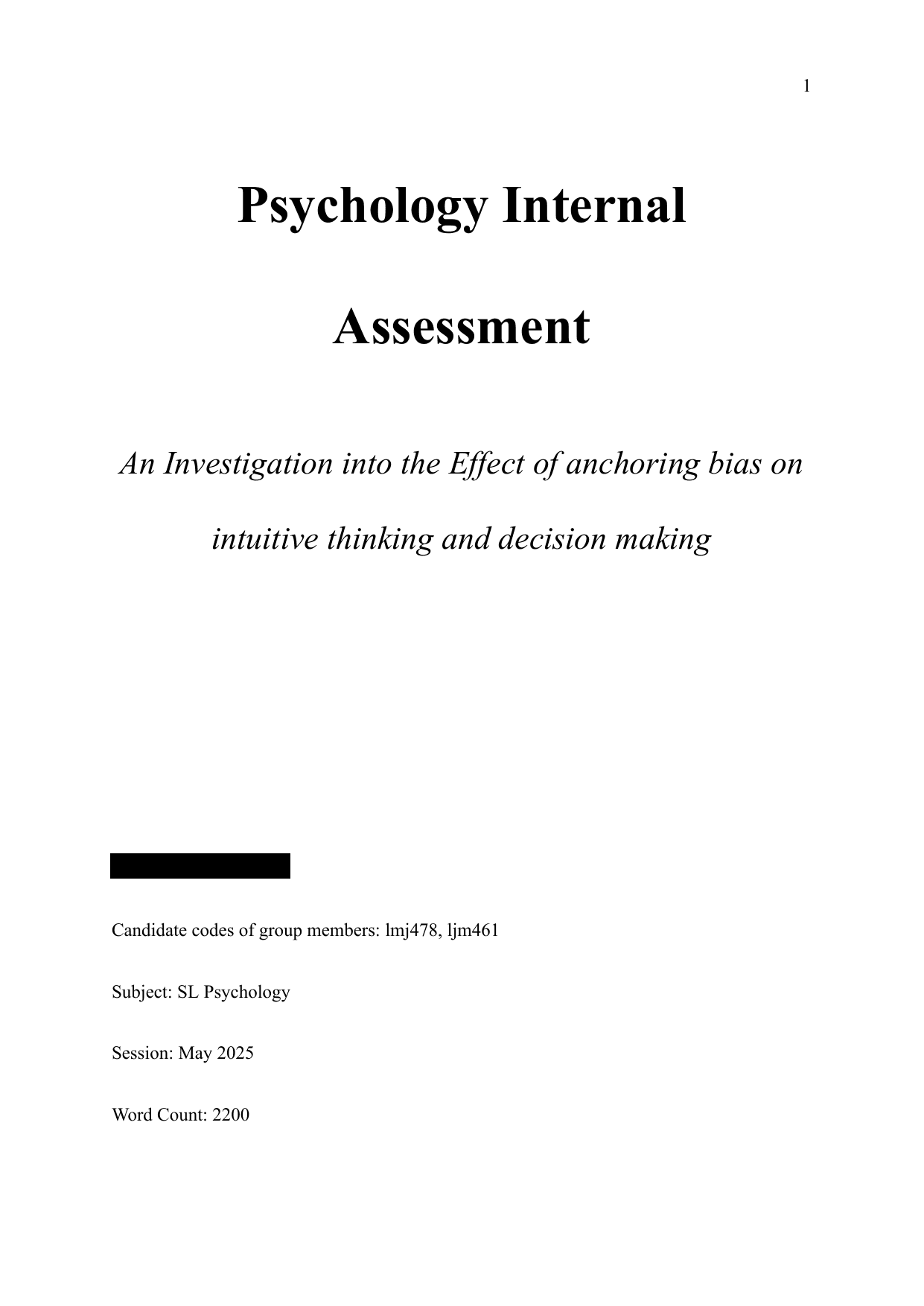 An Investigation into the Effect of anchoring bias on
intuitive thinking and decision making - Psychology IA exemplar scored 7