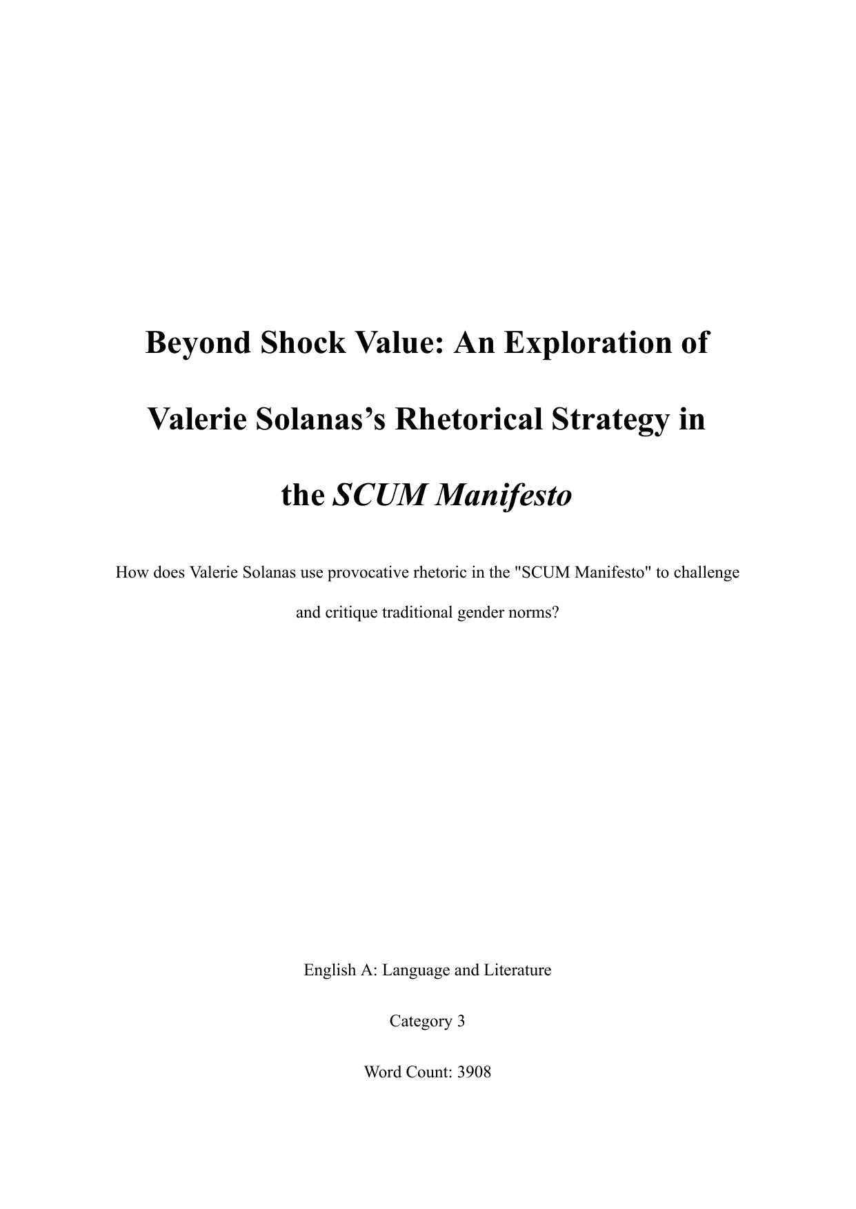 How does Valerie Solanas use provocative rhetoric in the "SCUM Manifesto" to challenge and critique traditional gender norms? - English A Lang & Lit EE exemplar scored A