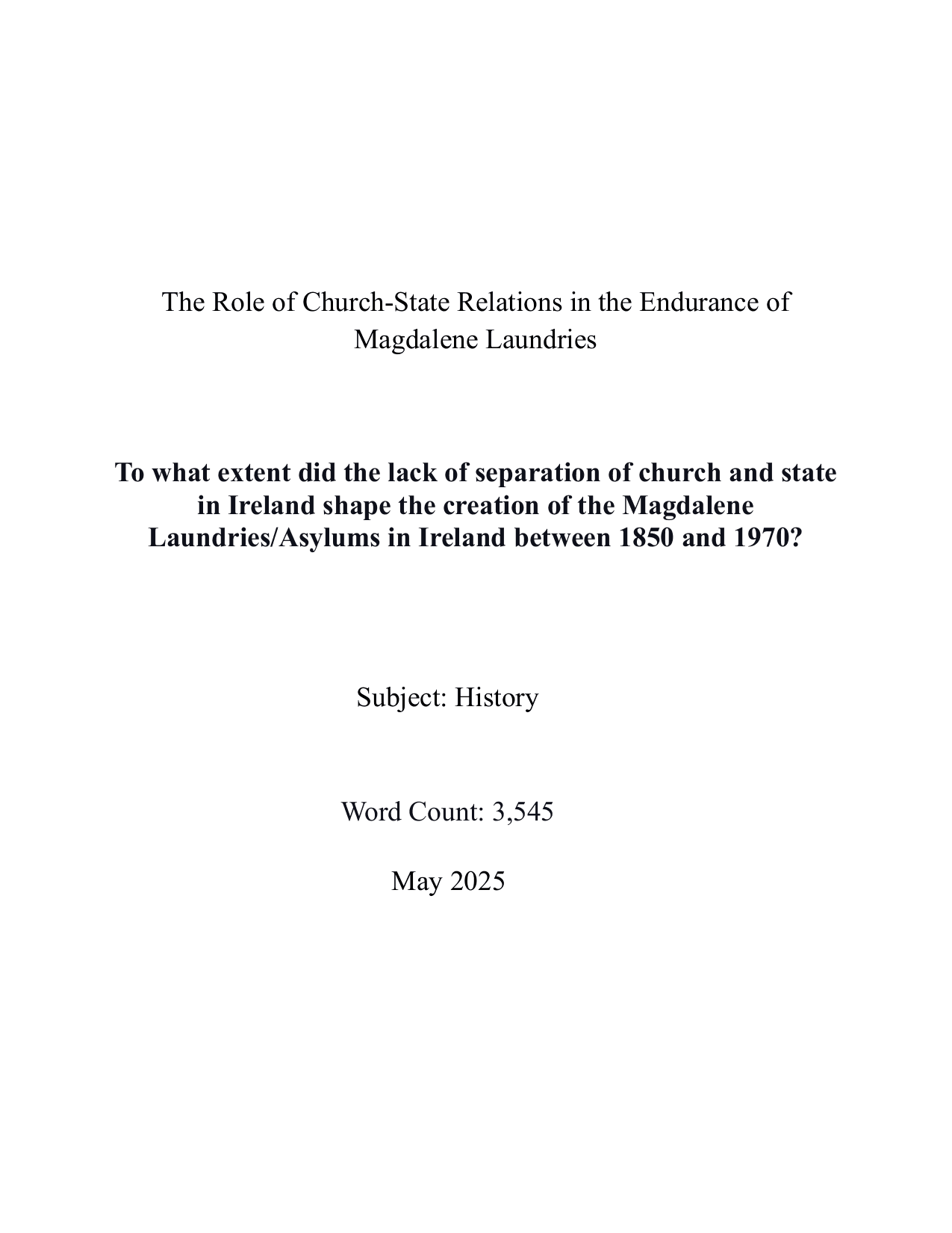 To what extent did the lack of separation of church and state in Ireland shape the creation of the Magdalene Laundries/Asylums in Ireland between 1850 and 1970? - History EE exemplar scored B