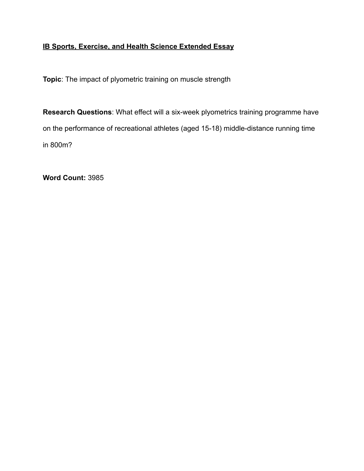 What effect will a six-week plyometrics training programme have on the performance of recreational athletes (aged 15-18) middle-distance running time in 800m? - Sports, exercise and health science (SEHS - Old) EE exemplar scored B
