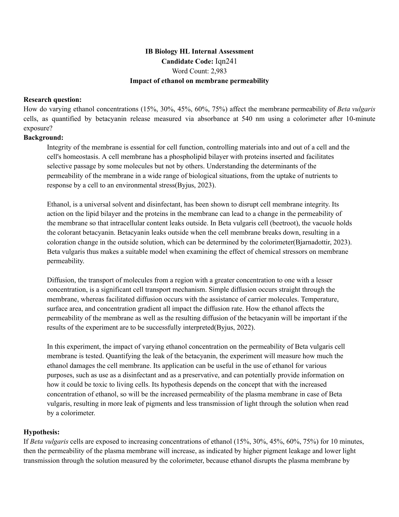 How do varying ethanol concentrations (15%, 30%, 45%, 60%, 75%) affect the membrane permeability of Beta vulgaris
cells, as quantified by betacyanin release measured via absorbance at 540 nm using a colorimeter after 10-minute
exposure? - Biology IA exemplar scored 5