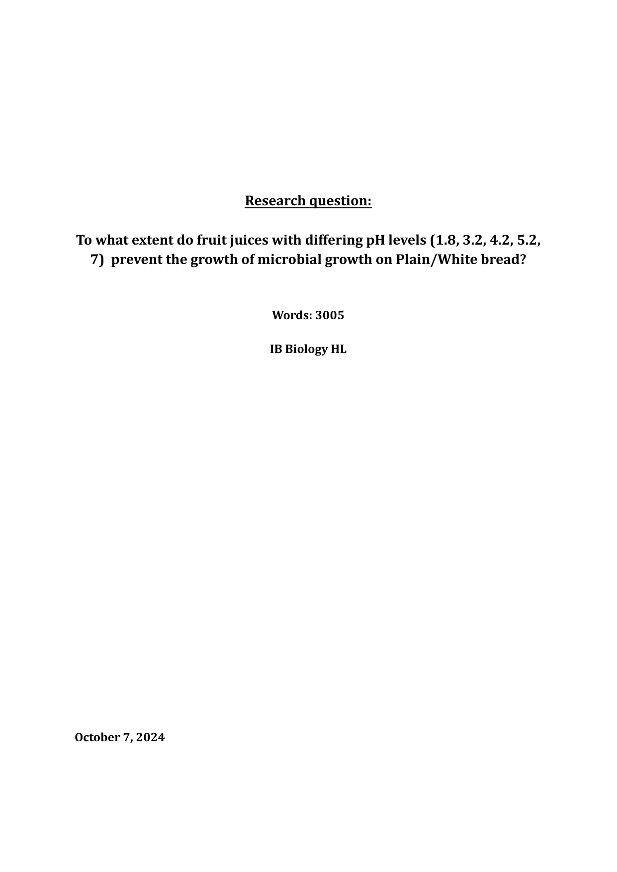 To what extent do fruit juices with differing pH levels (1.8, 3.2, 4.2, 5.2, 7)  prevent the growth of microbial growth on Plain/White bread? - Biology IA exemplar scored 4