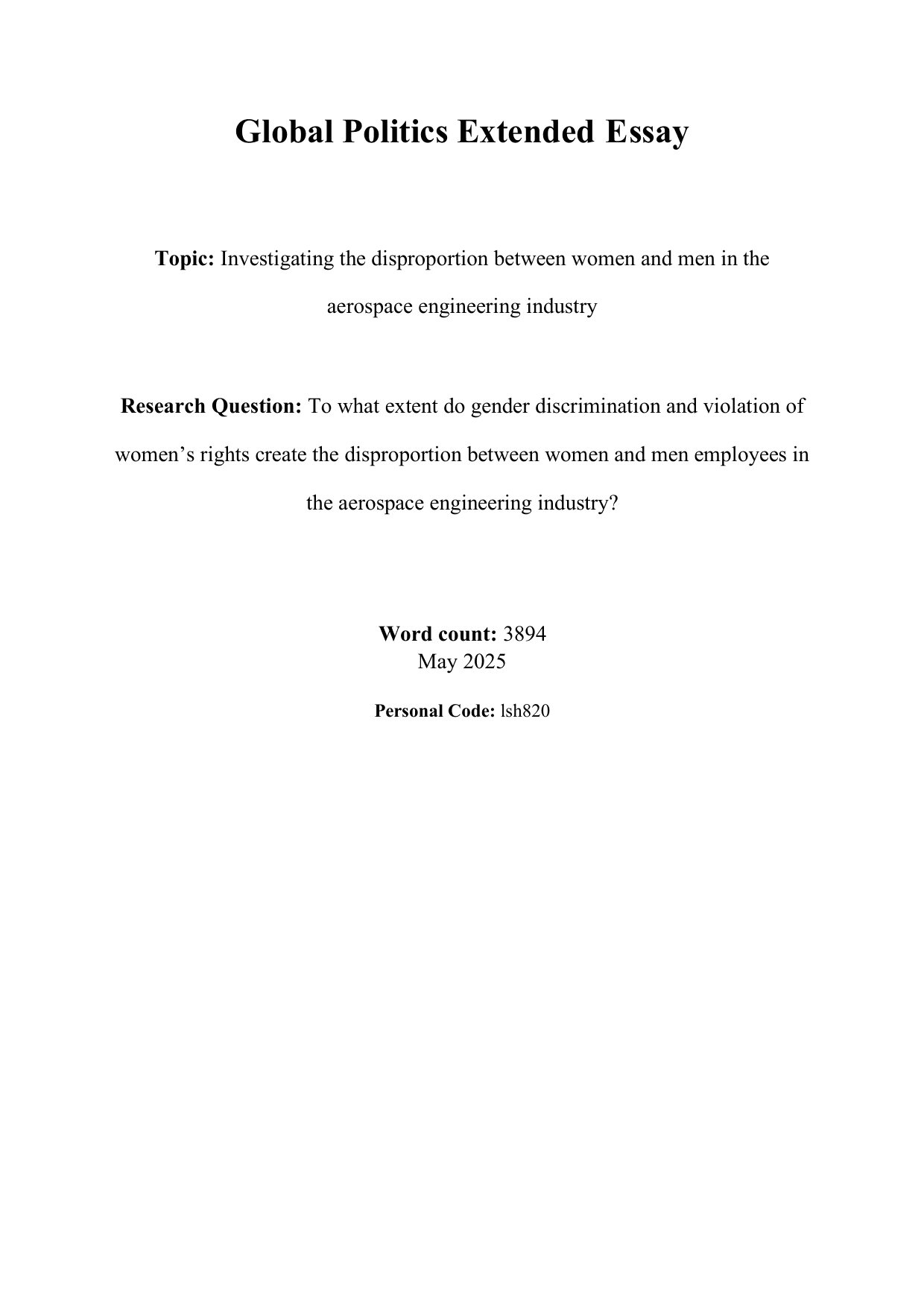 To what extent do gender discrimination and violation of
women’s rights create the disproportion between women and men employees in
the aerospace engineering industry? - Global Politics EE exemplar scored C
