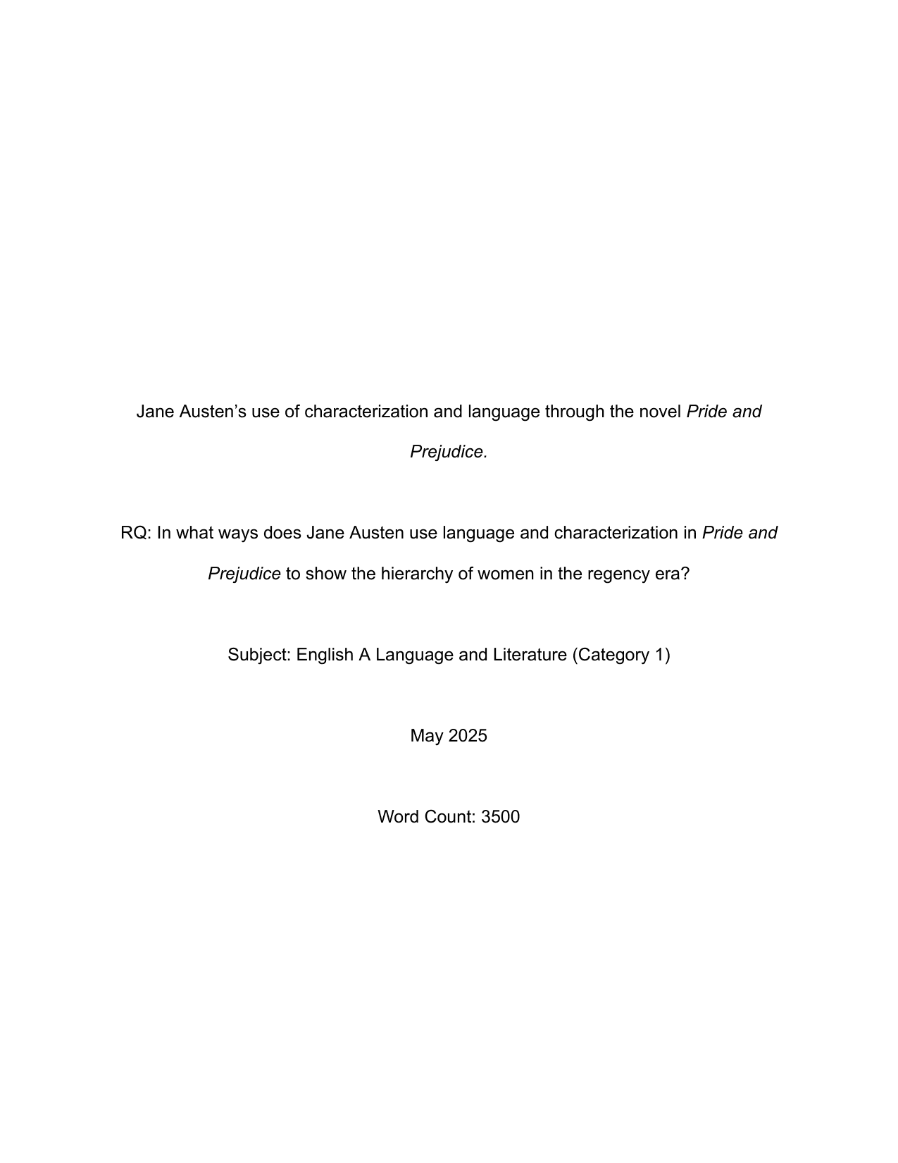 In what ways does Jame Austen use language and characterization in pride and prejudice to show the hierarchy of women in  the regency era? - English A Lit EE exemplar scored A