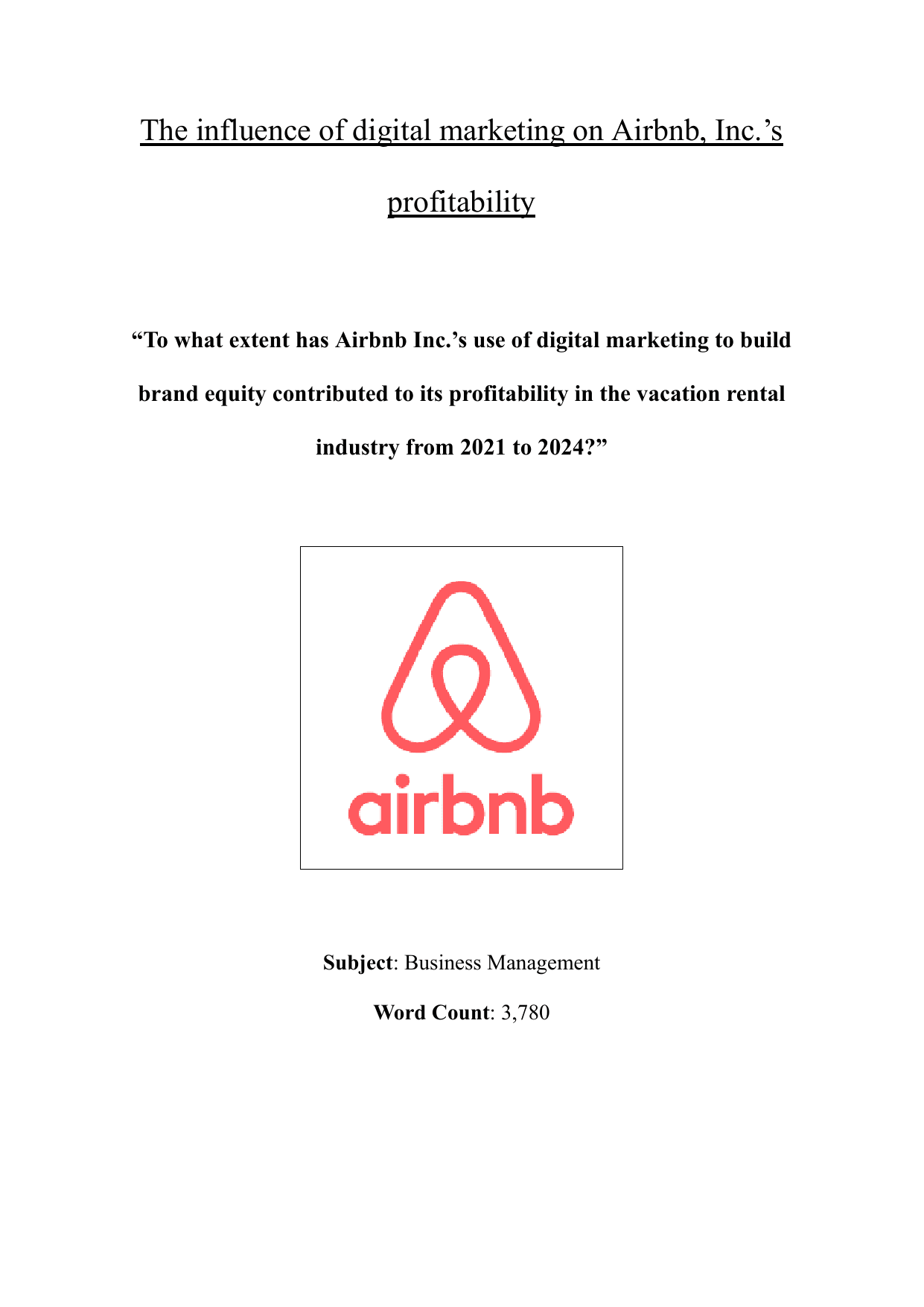 To what extent has Airbnb Inc.’s use of digital marketing to build brand equity contributed to its profitability in the vacation rental industry from 2021 to 2024? - Business Management EE exemplar scored A