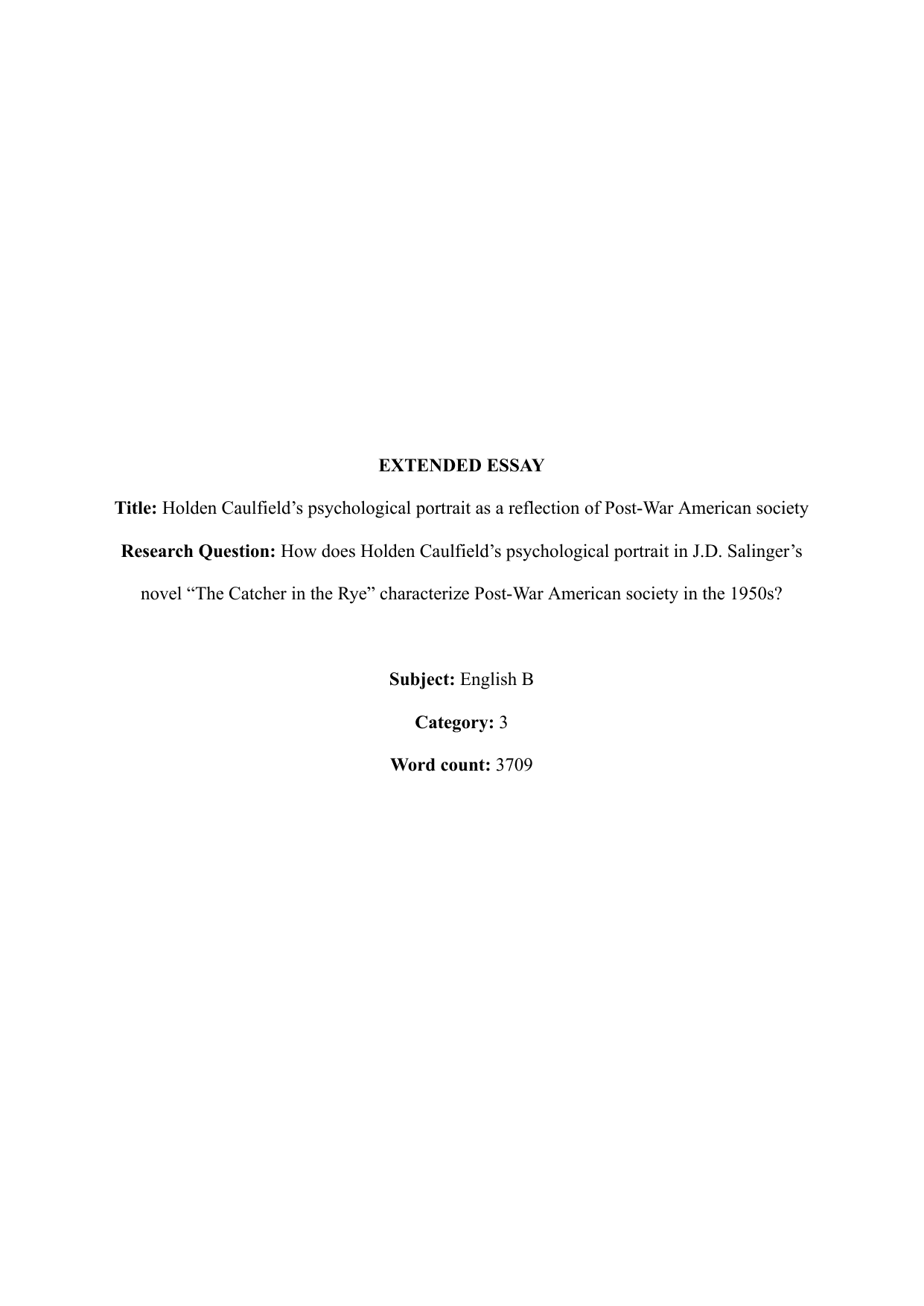 How does Holden Caulfield’s psychological portrait in J.D. Salinger’s novel “The Catcher in the Rye” characterize Post-War American society in the 1950s? - English B EE exemplar scored A