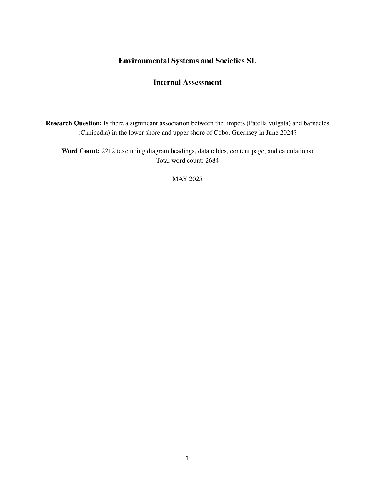 Is there a significant association between the limpets (Patella vulgata) and barnacles 
(Cirripedia) in the lower shore and upper shore of Cobo, Guernsey in June 2024? - Environmental systems and societies (ESS - Old) IA exemplar scored 5