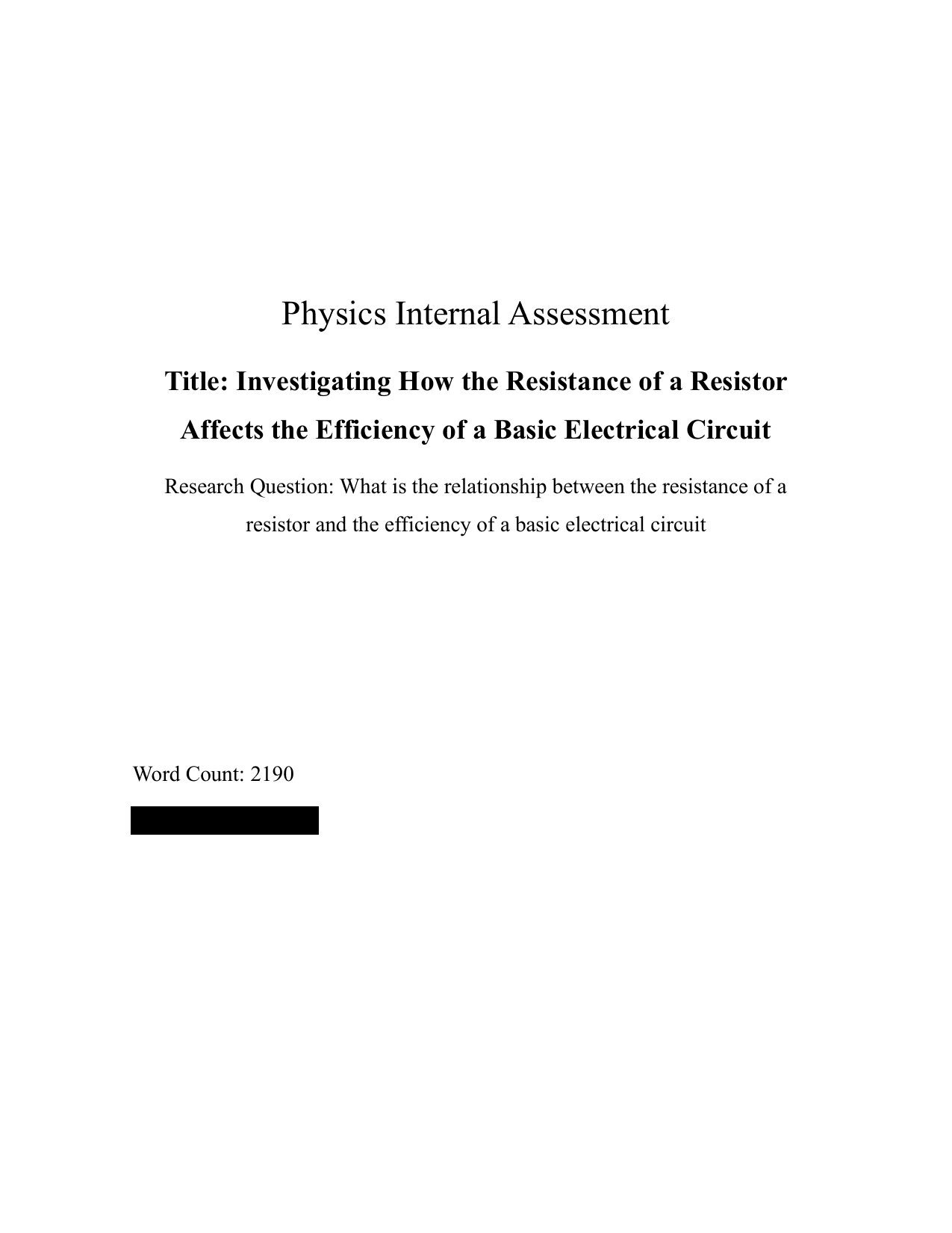 What is the relationship between the resistance of a
resistor and the efficiency of a basic electrical circuit - Physics IA exemplar scored 7