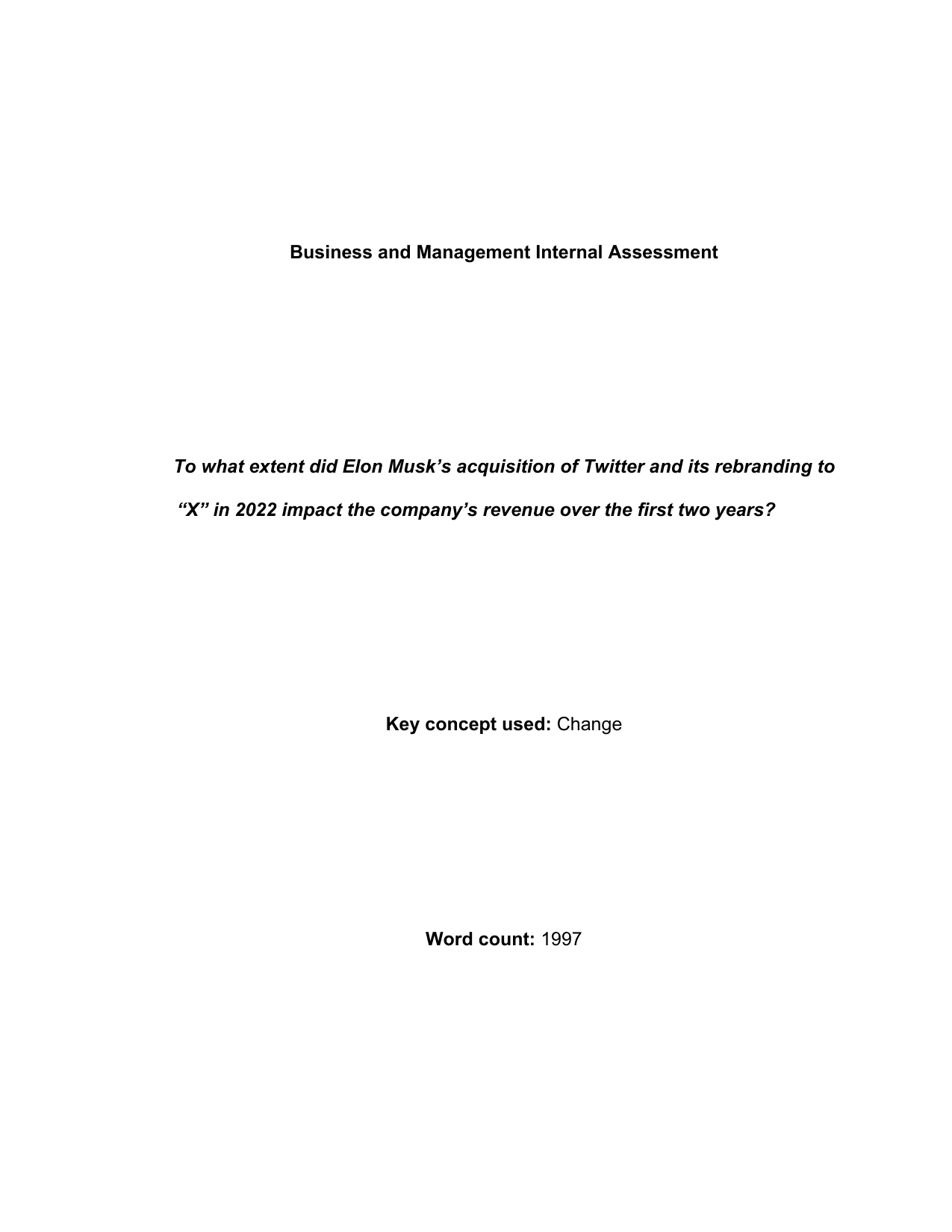 To what extent did Elon Musk’s acquisition of Twitter and its rebranding to 
“X” in 2022 impact the company’s revenue between 2022 and 2024? - Business Management IA exemplar scored 5