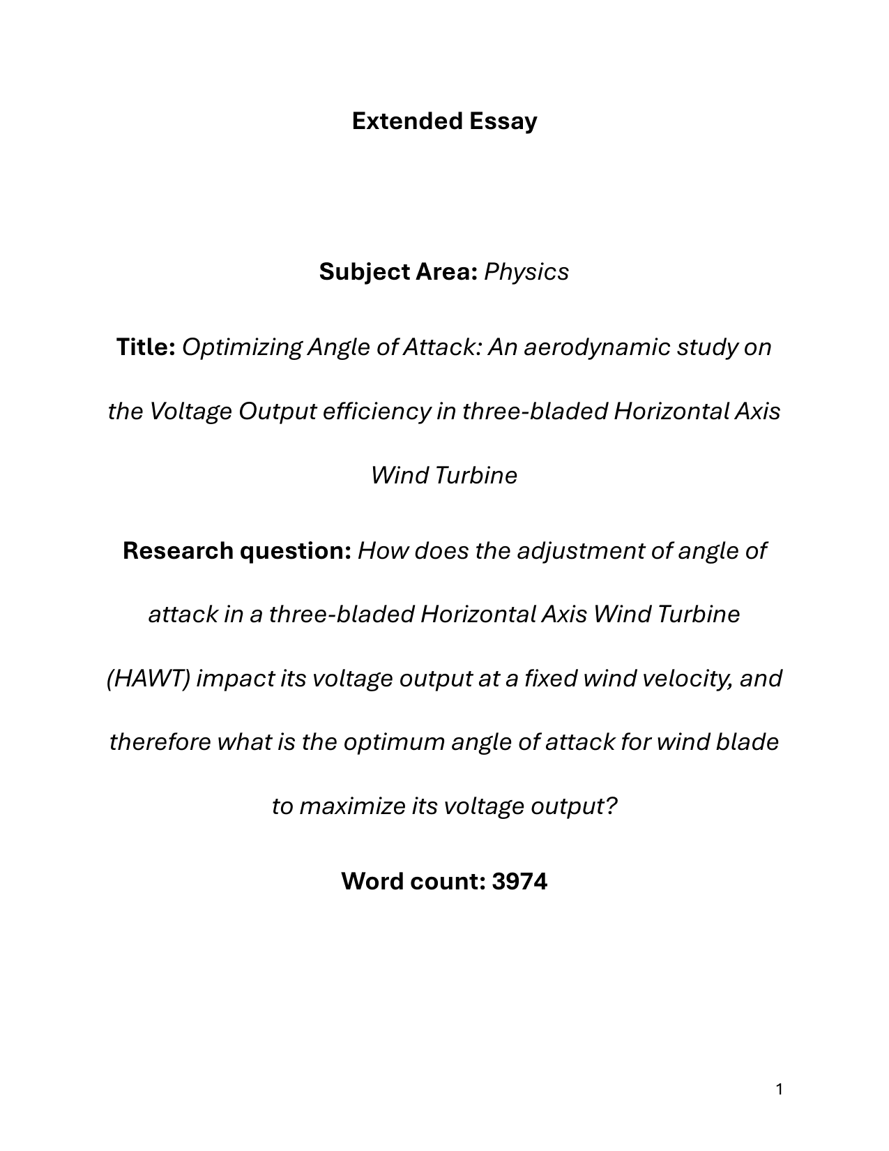 How does the adjustment of angle of
attack in a three-bladed Horizontal Axis Wind Turbine
(HAWT) impact its voltage output at a fixed wind velocity, and
therefore what is the optimum angle of attack for wind blade
to maximize its voltage output? - Physics EE exemplar scored B