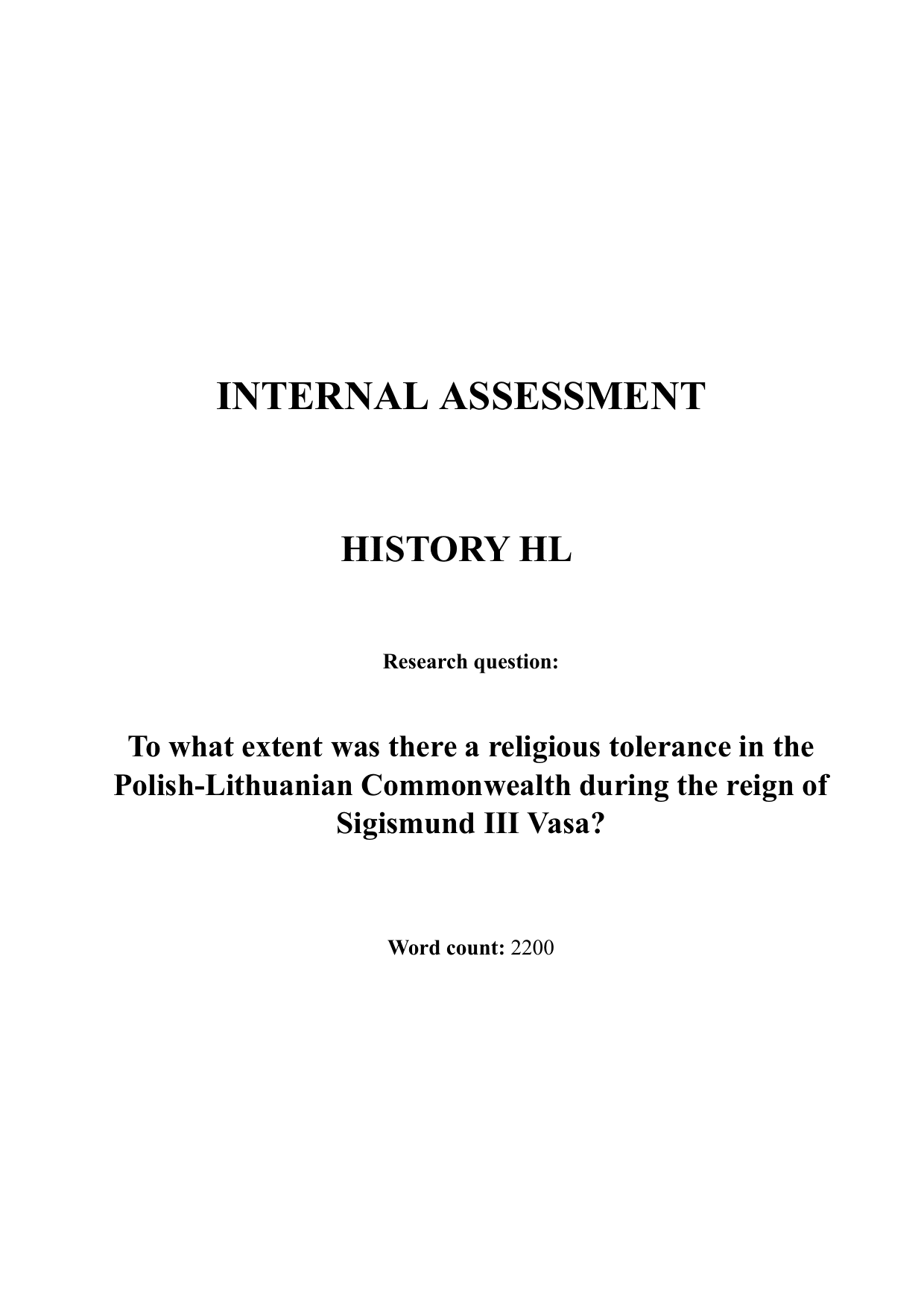 To what extent was there a religious tolerance in the 
Polish-Lithuanian Commonwealth during the reign of 
Sigismund III Vasa? - History IA exemplar scored 6