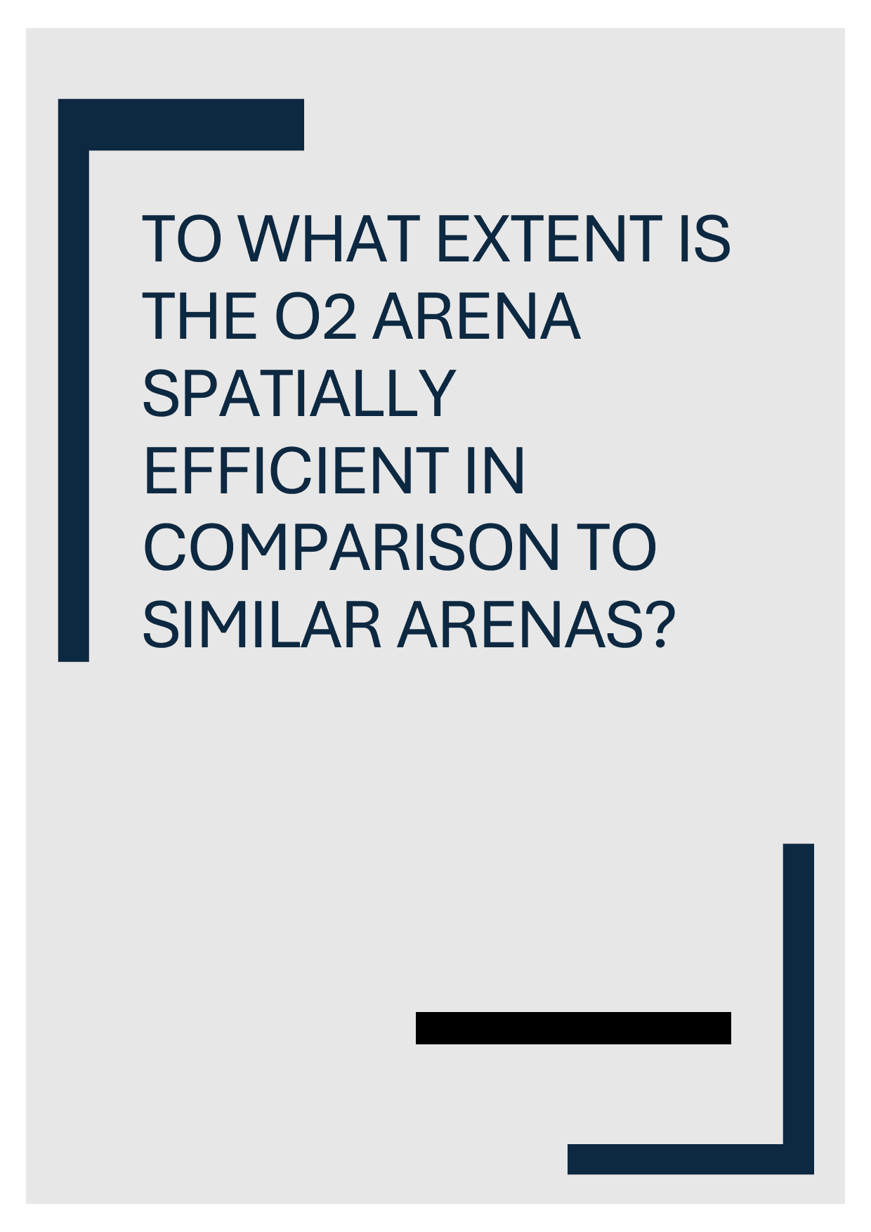 To what extent is the O2 arena spatially efficient in comparison to similar arenas? - Mathematics Analysis and Approaches (AA) IA exemplar scored 5