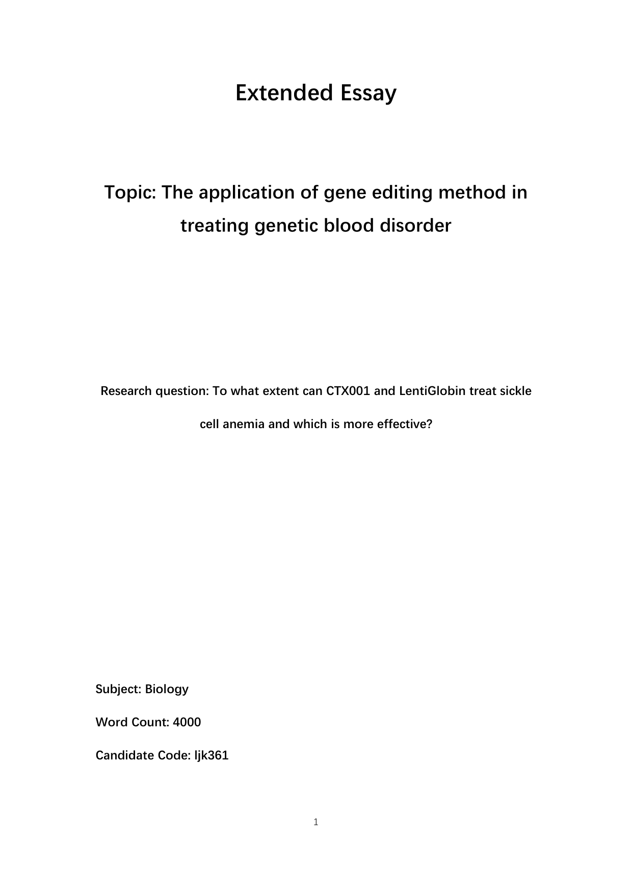 To what extent can CTX001 and LentiGlobin treat sickle 
cell anemia and which is more effective? - Biology EE exemplar scored B
