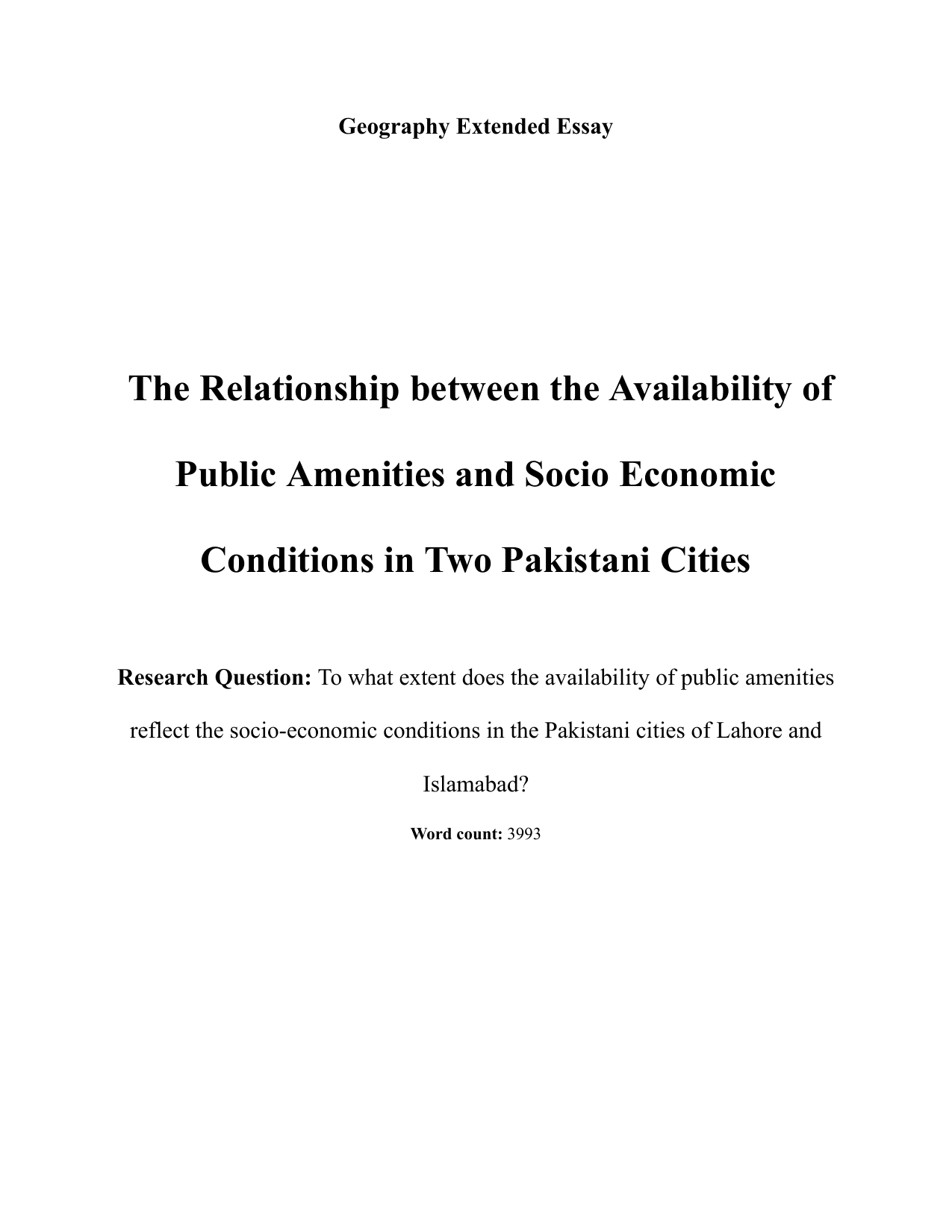 To what extent does the availability of public amenities reflect the socio-economic conditions in the Pakistani cities of Lahore and Islamabad? - Geography EE exemplar scored C