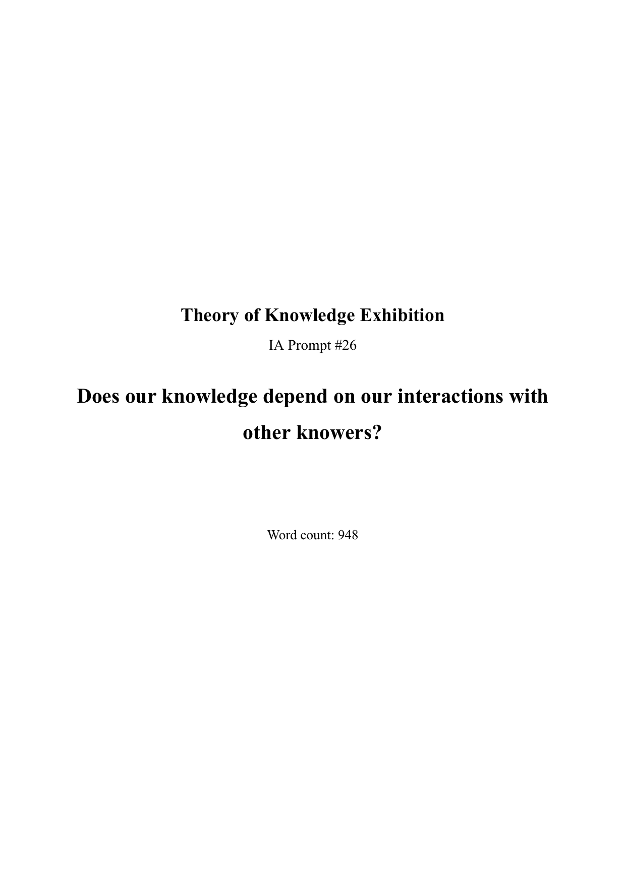 Does our knowledge depend on our interactions with other knowers? - Theory of Knowledge (TOK) TOK exemplar scored A