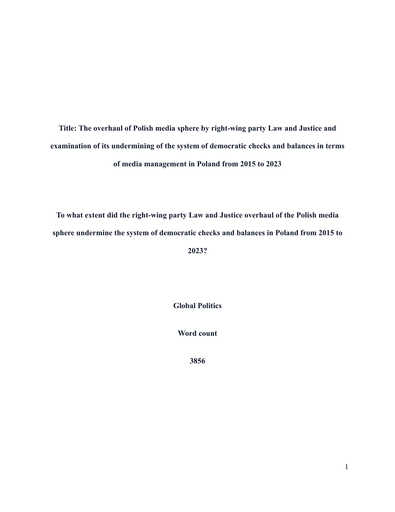 To what extent did the right-wing party Law and Justice overhaul of the Polish media sphere undermine the system of democratic checks and balances in Poland from 2015 to 2023? - Global Politics EE exemplar scored A