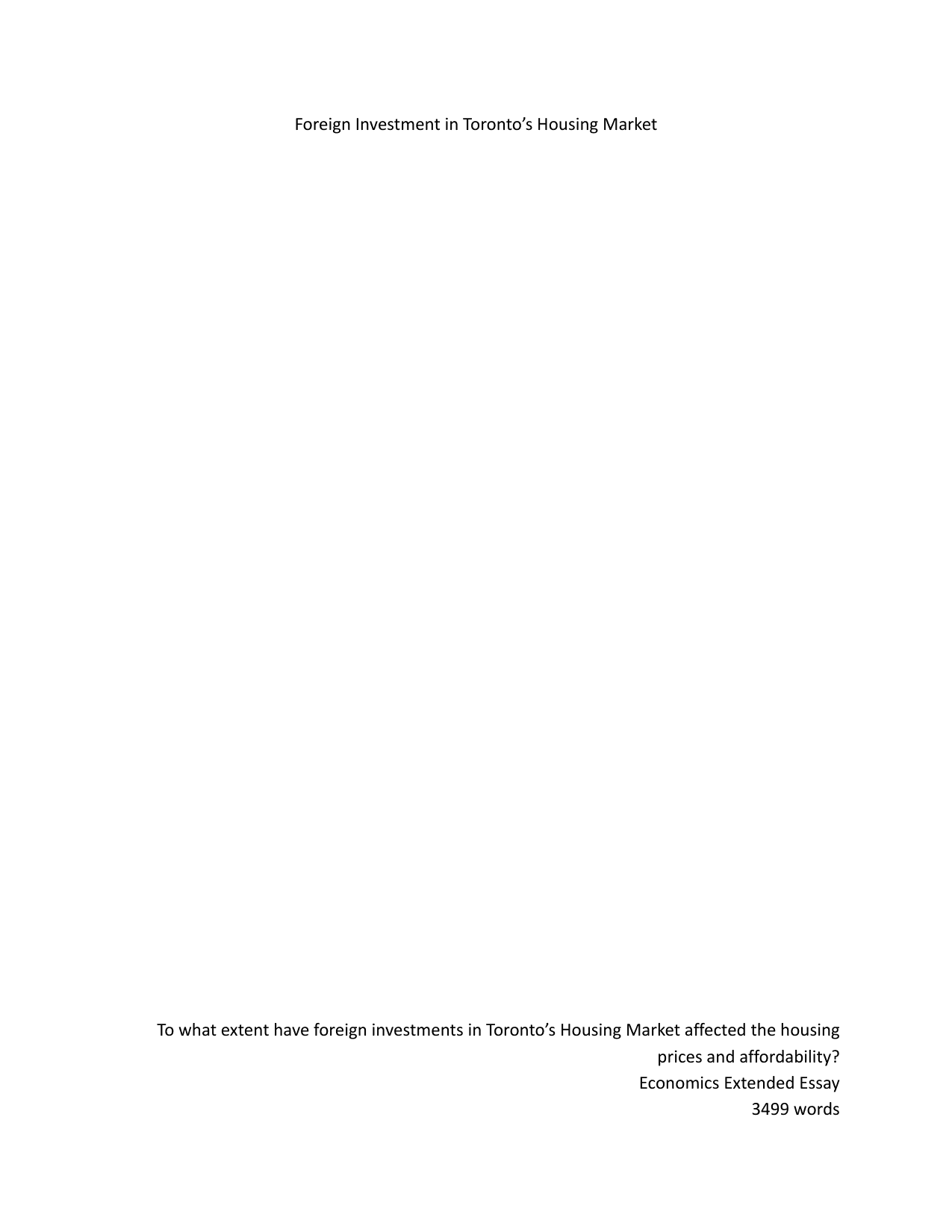 To what extent have foreign investments in Toronto’s Housing Market affected the housing prices and affordability? - Economics EE exemplar scored C