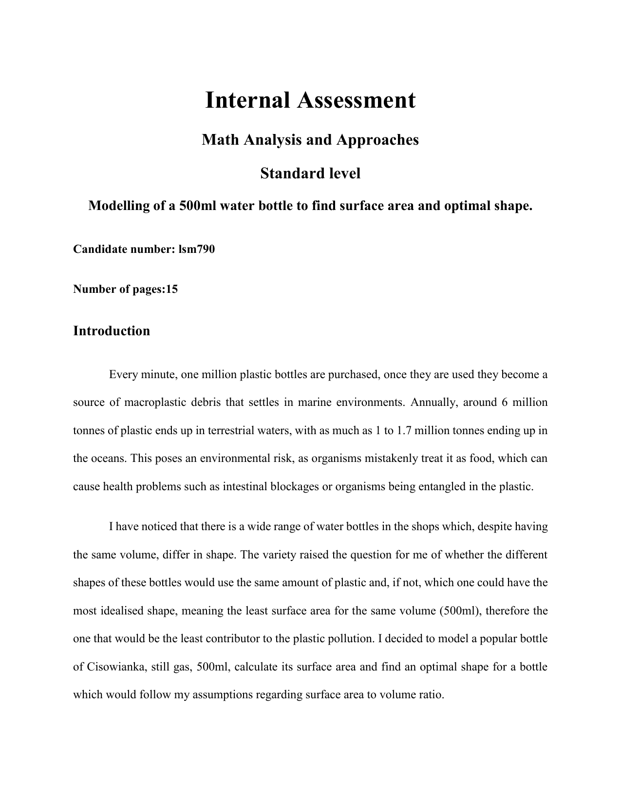 Modelling of a 500ml water bottle to find surface area and optimal shape. - Mathematics Analysis and Approaches (AA) IA exemplar scored 5