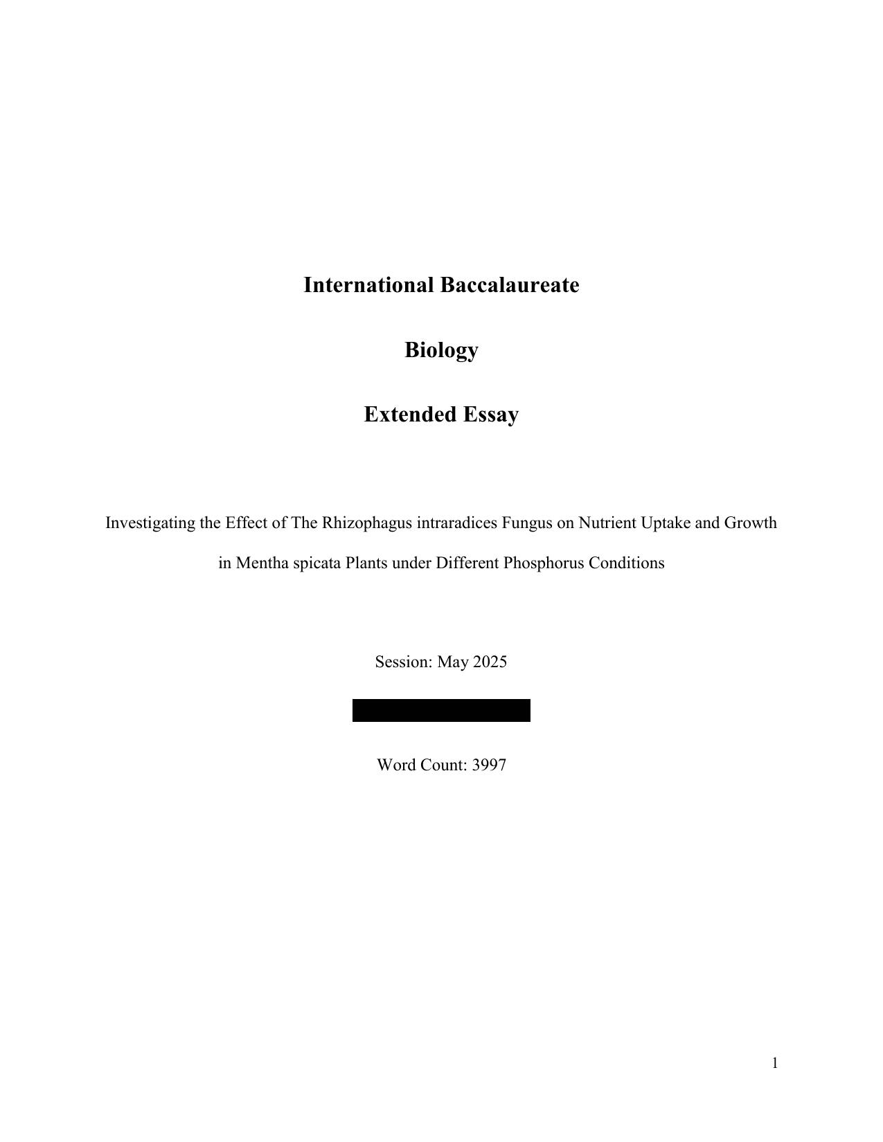 Investigating the Effect of The Rhizophagus intraradices Fungus on Nutrient Uptake and Growth in Mentha spicata Plants under Different Phosphorus Conditions - Biology EE exemplar scored B