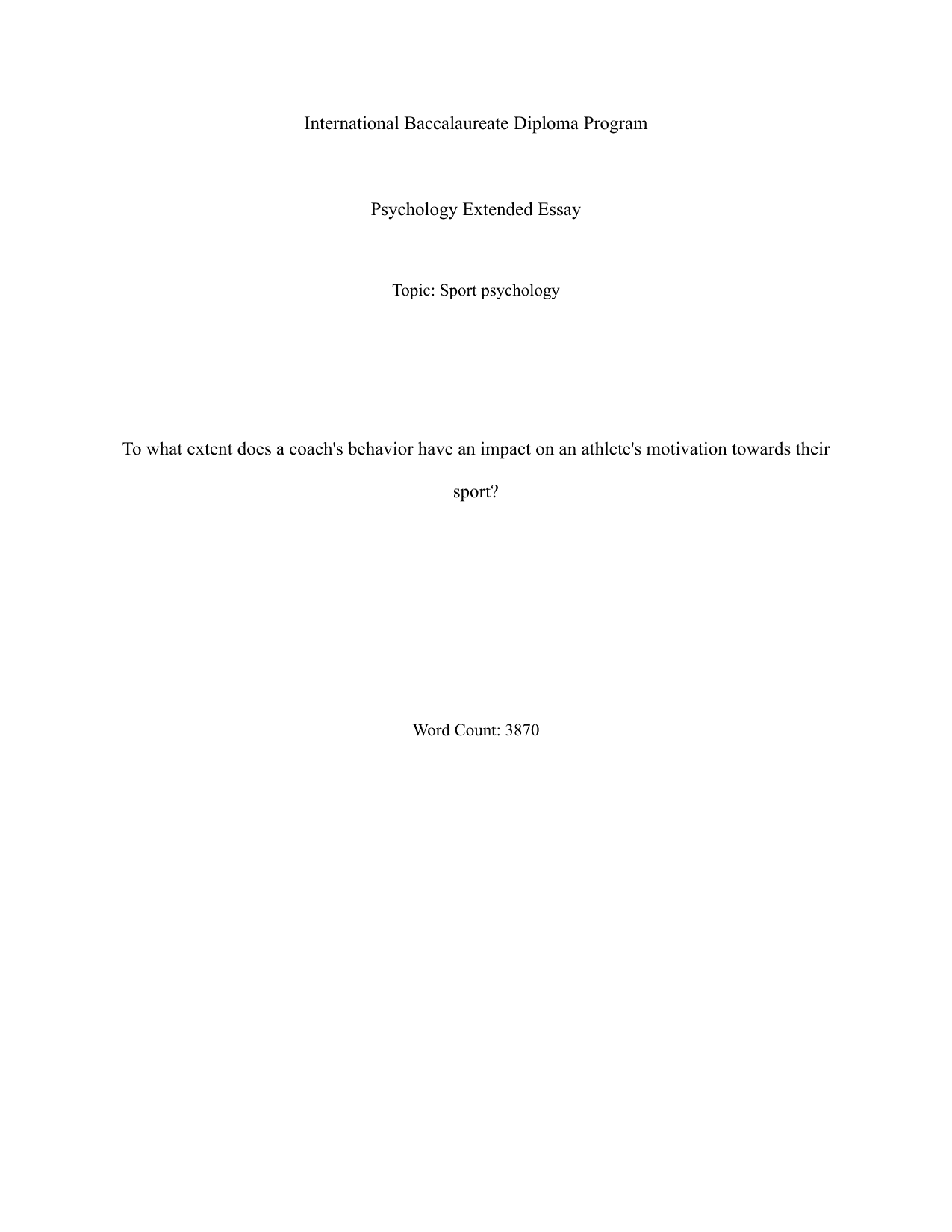 To what extent does a coach's behavior have an impact on an athlete's motivation towards their sport? - Psychology EE exemplar scored B