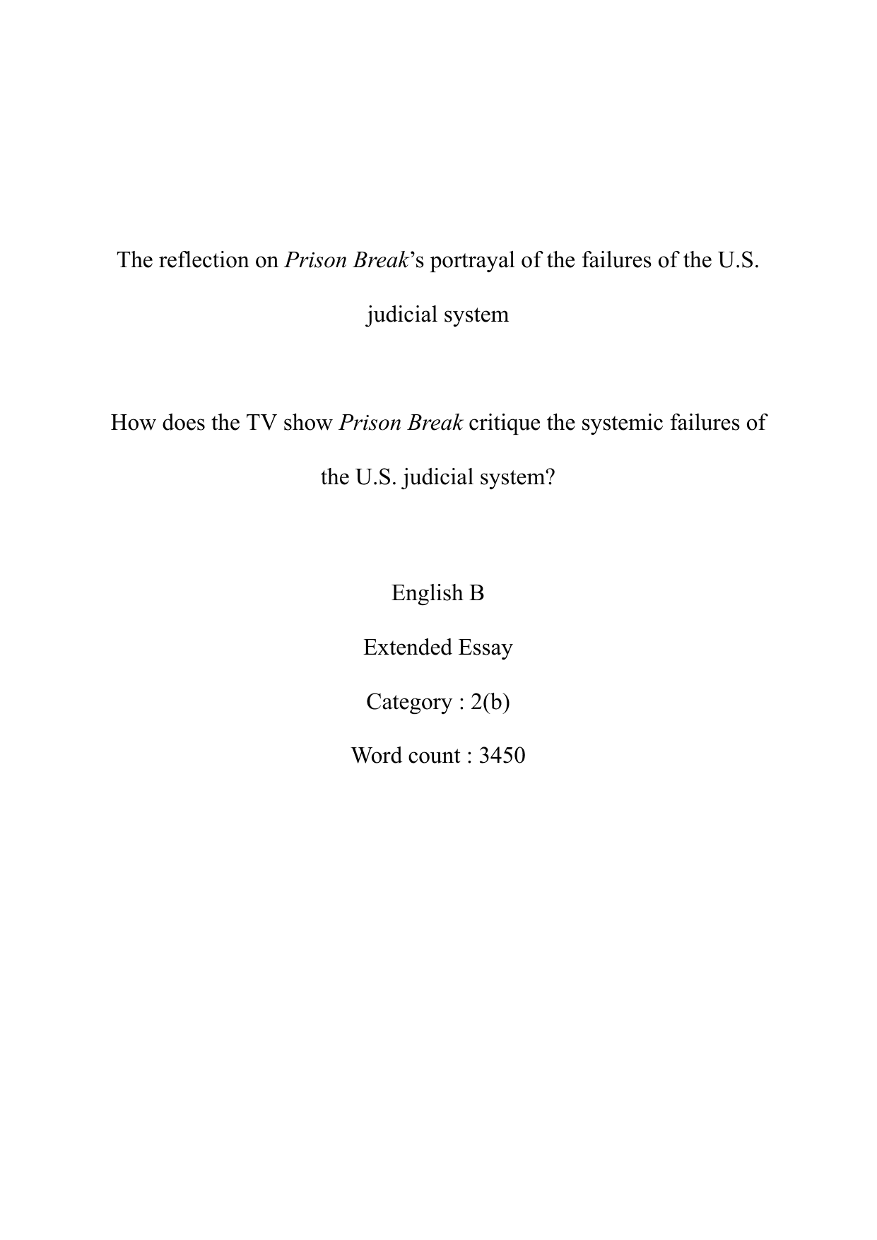 How does the TV show Prison Break critique the systemic failures of

the U.S. judicial system? - English B EE exemplar scored C