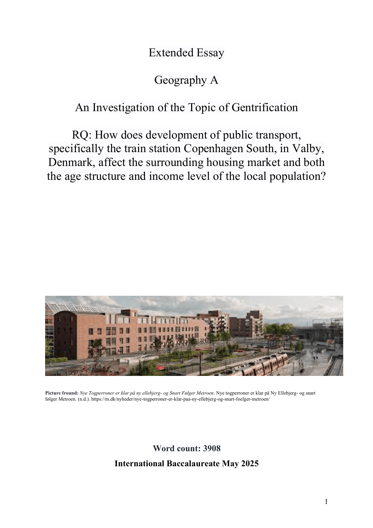 How does development of public transport,
specifically the train station Copenhagen South, in Valby,
Denmark, affect the surrounding housing market and both
the age structure and income level of the local population? - Geography EE exemplar scored B