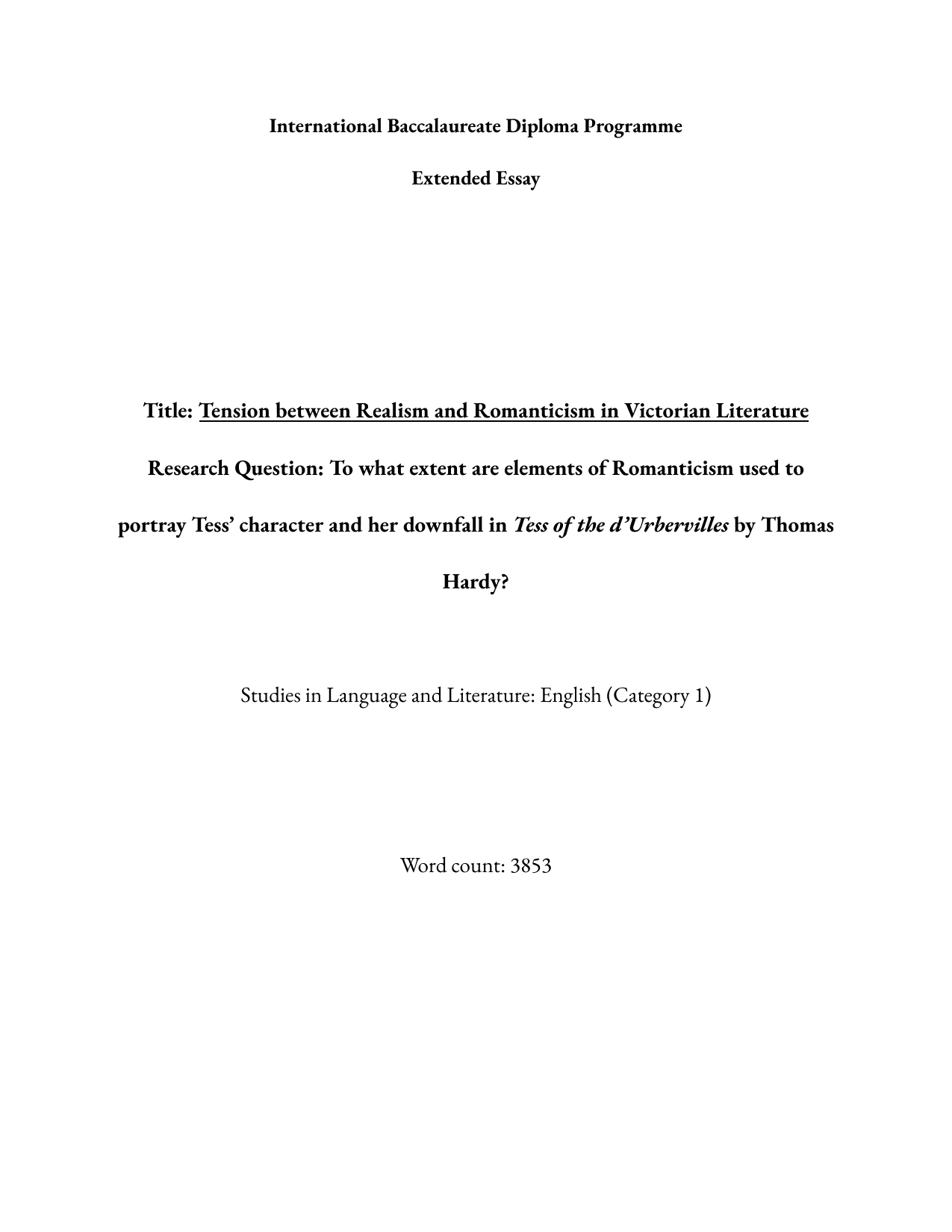 To what extent are elements of Romanticism used to portray Tess' character and her downfall in "Tess of the D'Urbervilles" by Thomas Hardy? - English A Lang & Lit EE exemplar scored A
