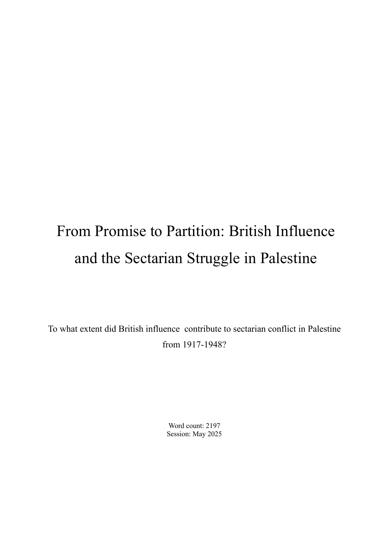 To what extent did British influence  contribute to sectarian conflict in Palestine from 1917-1948? - History IA exemplar scored 5