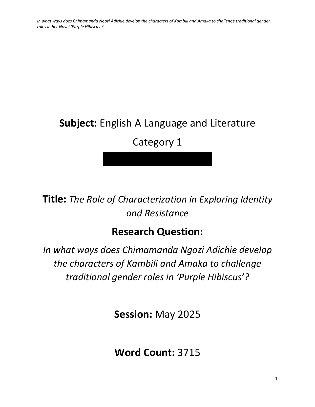In what ways does Chimamanda Ngozi Adichie develop 
the characters of Kambili and Amaka to challenge 
traditional gender roles in ‘Purple Hibiscus’? - English A Lang & Lit EE exemplar scored B