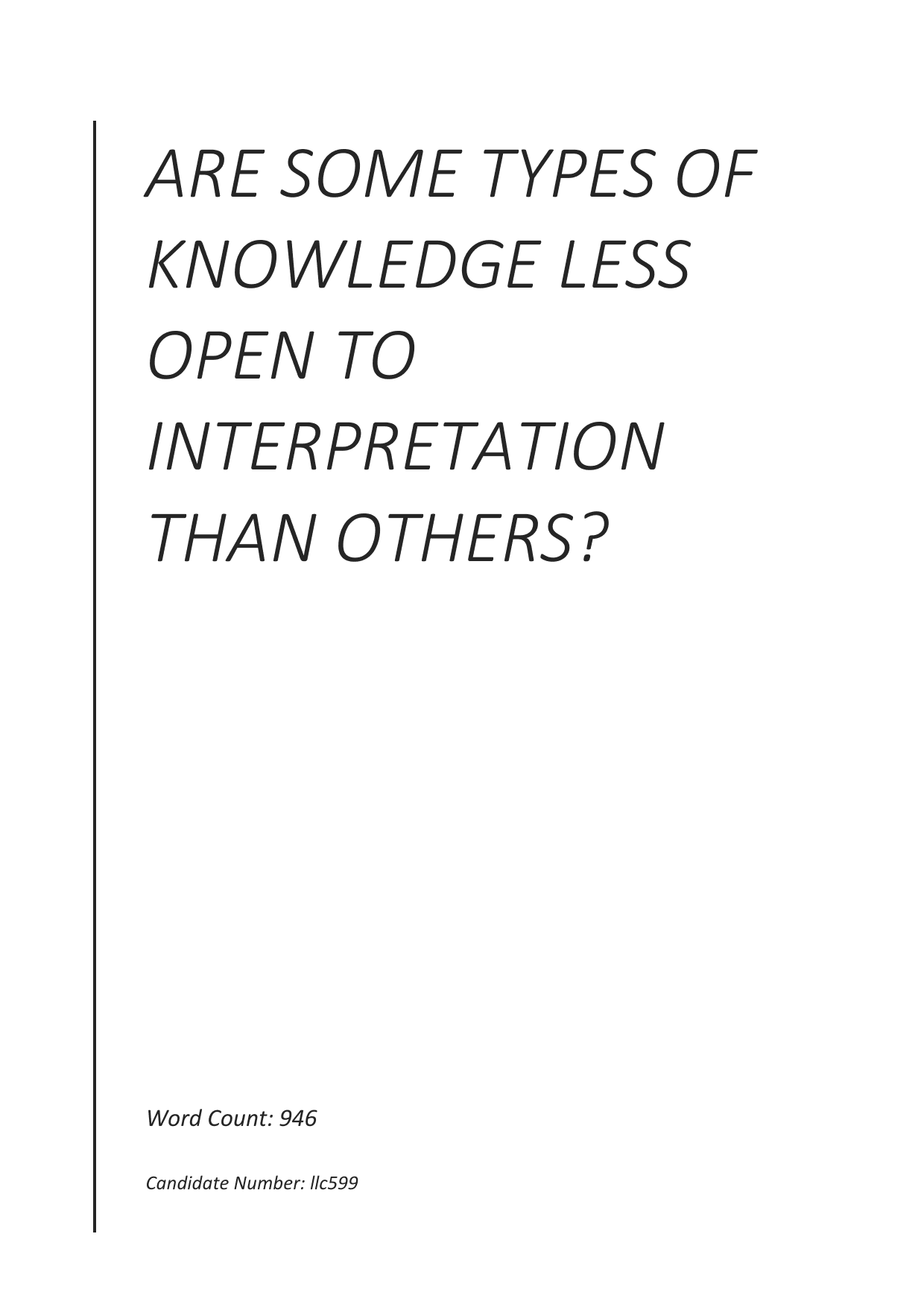Are some types of knowledge less open to interpretation than others? - Theory of Knowledge (TOK) TOK exemplar scored A