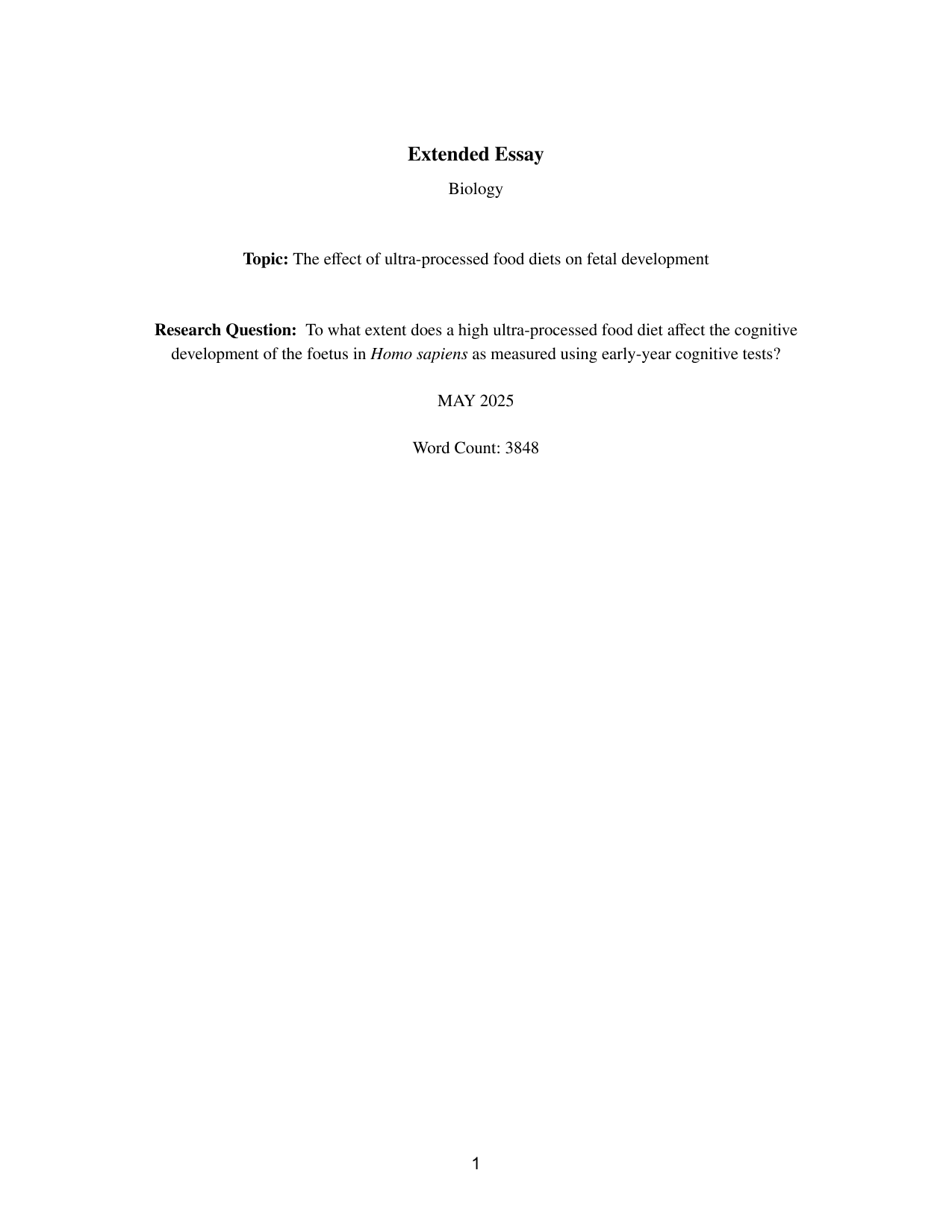 To what extent does a high ultra-processed food diet affect the cognitive 
development of the foetus in Homo sapiens as measured using early-year cognitive tests? - Biology EE exemplar scored C