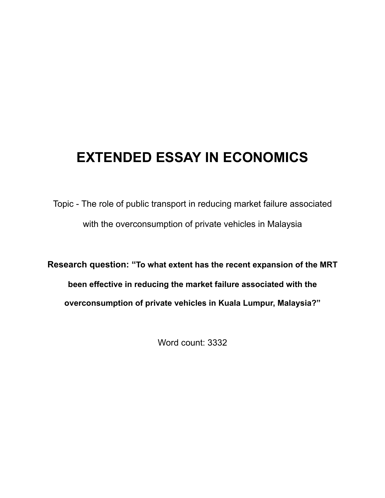 To what extent has the recent expansion of the MRT been effective in reducing the market failure associated with the overconsumption of private vehicles in Kuala Lumpur, Malaysia - Economics EE exemplar scored C