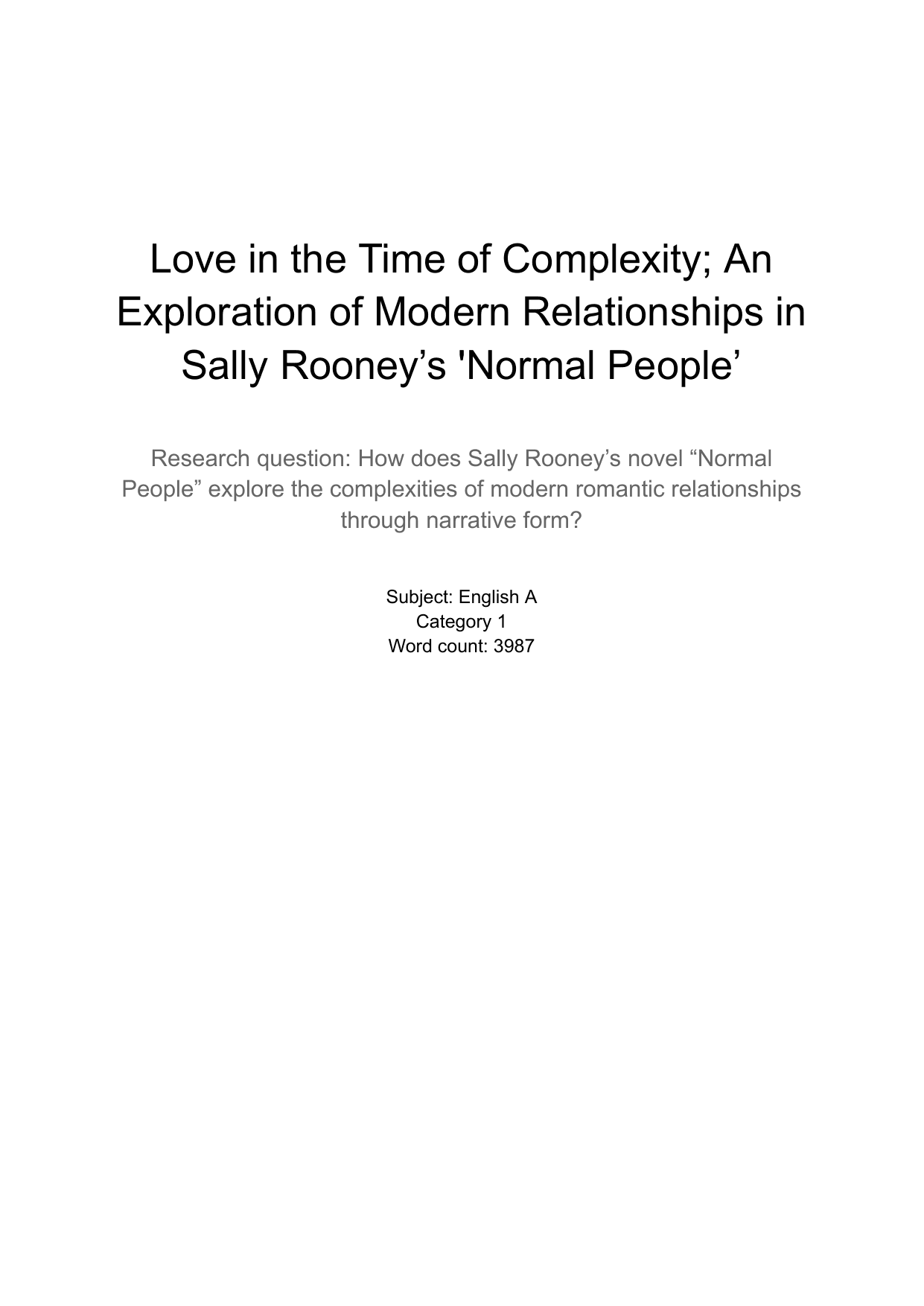 How does Sally Rooney’s novel “Normal People” explore the complexities of modern romantic relationships through narrative form? - English A Lit EE exemplar scored C